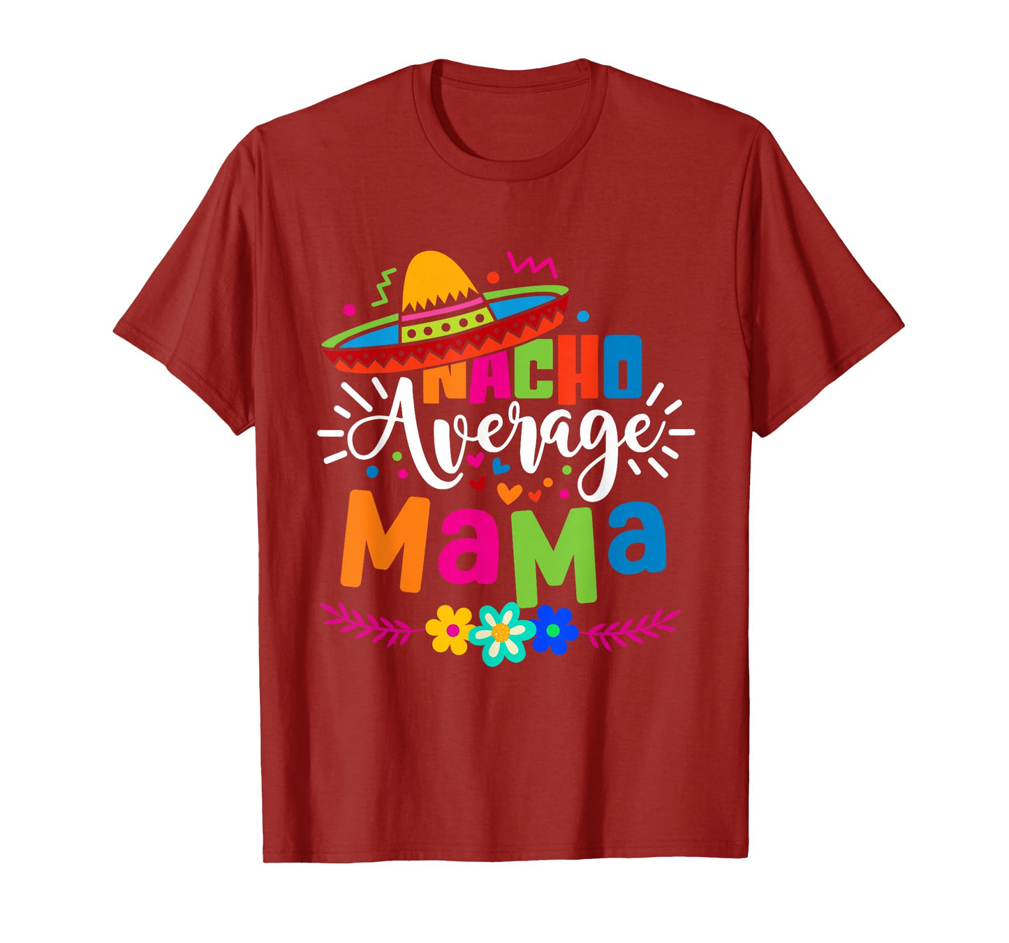 Nacho Average Mama Cinco de mayo Mom Mother Mexican Fiesta T-Shirt