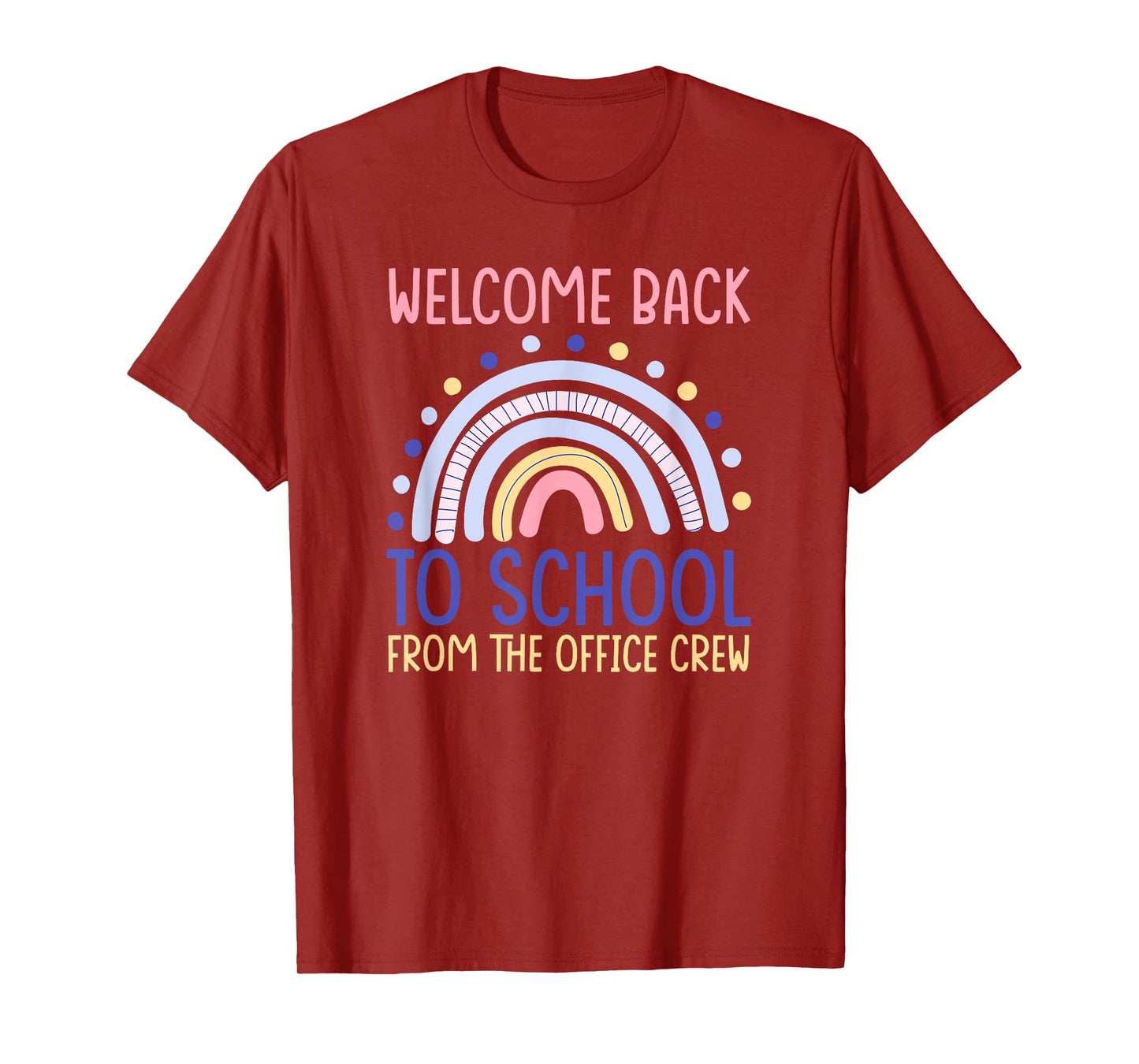Funny Welcome Back To School From The Office Crew Rainbow T-Shirt