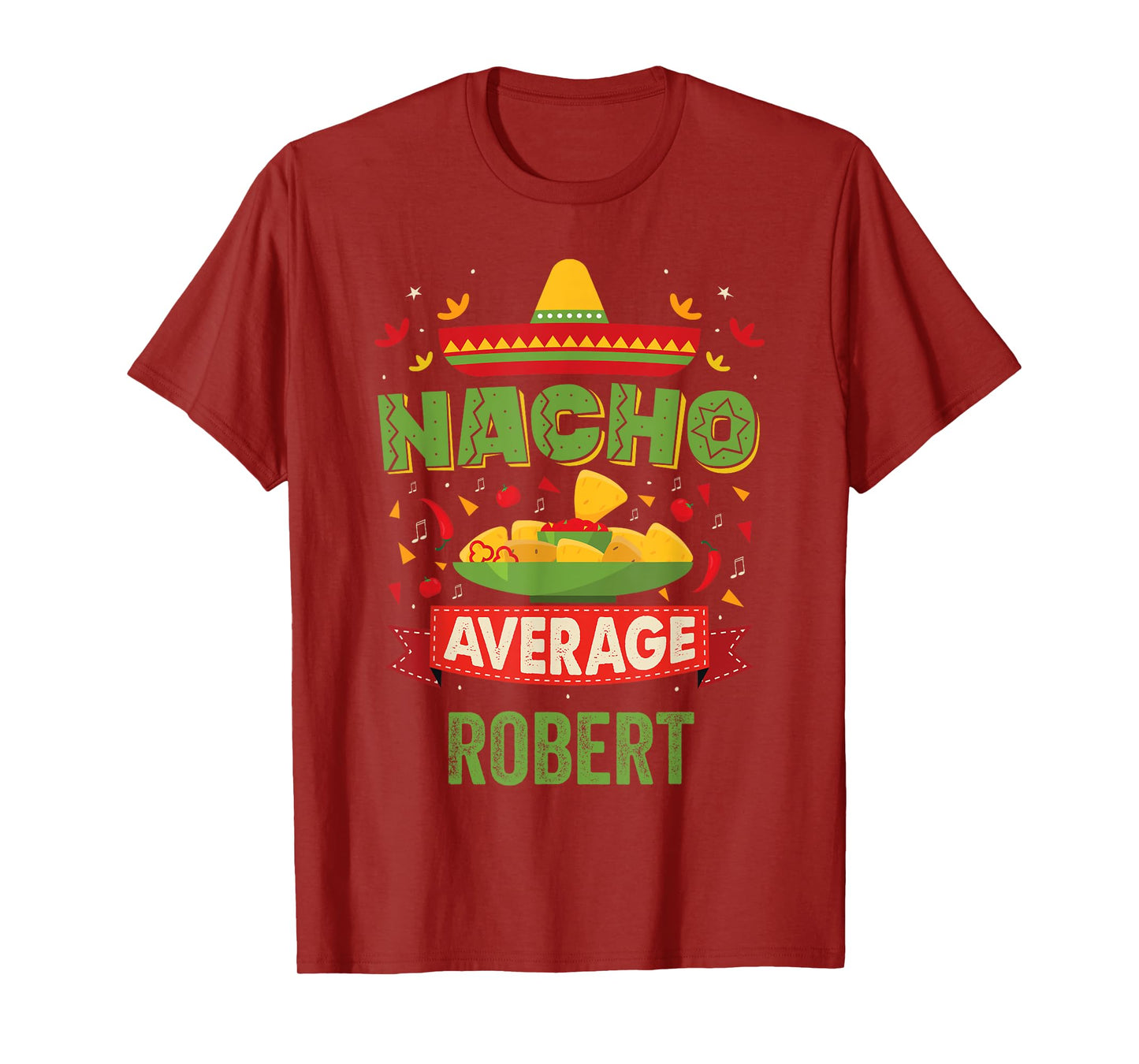 Nacho Average Robert Funny Personalized Name Birthday Gift T-Shirt