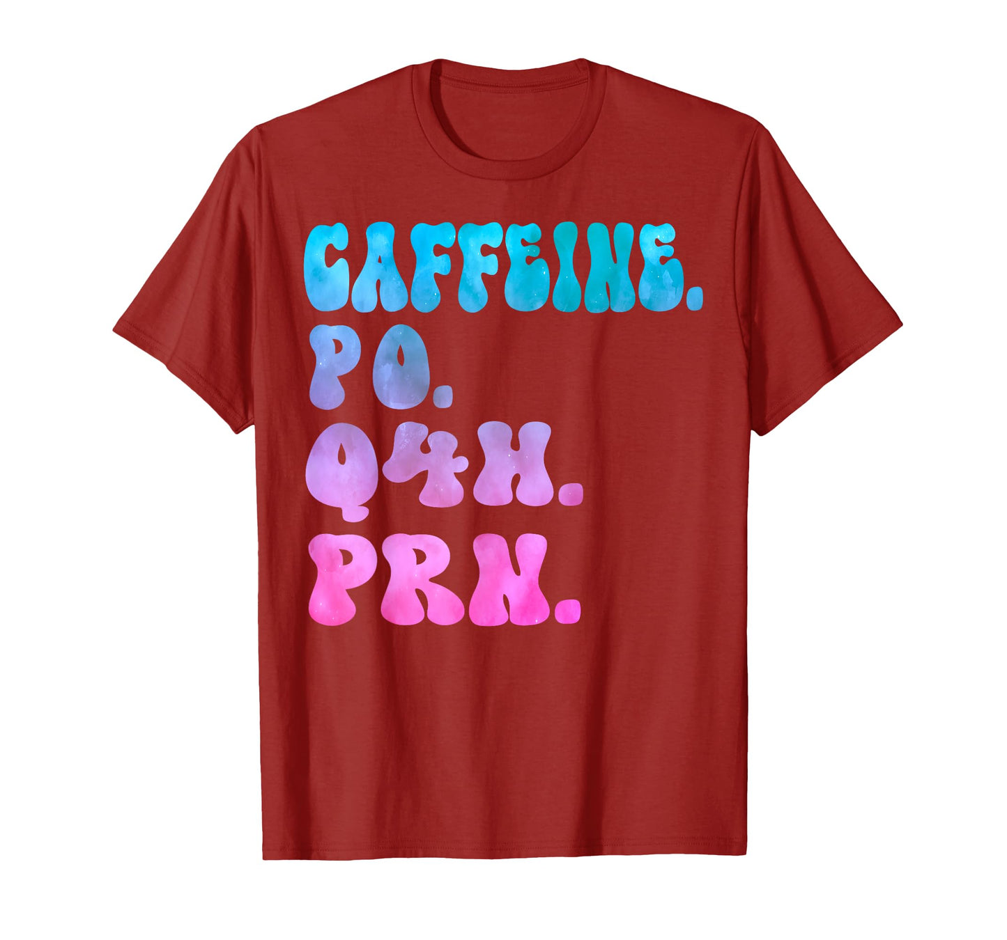 Caffeine Po Q4h Prn Perioperative Nurse Week Women Tie dye T-Shirt