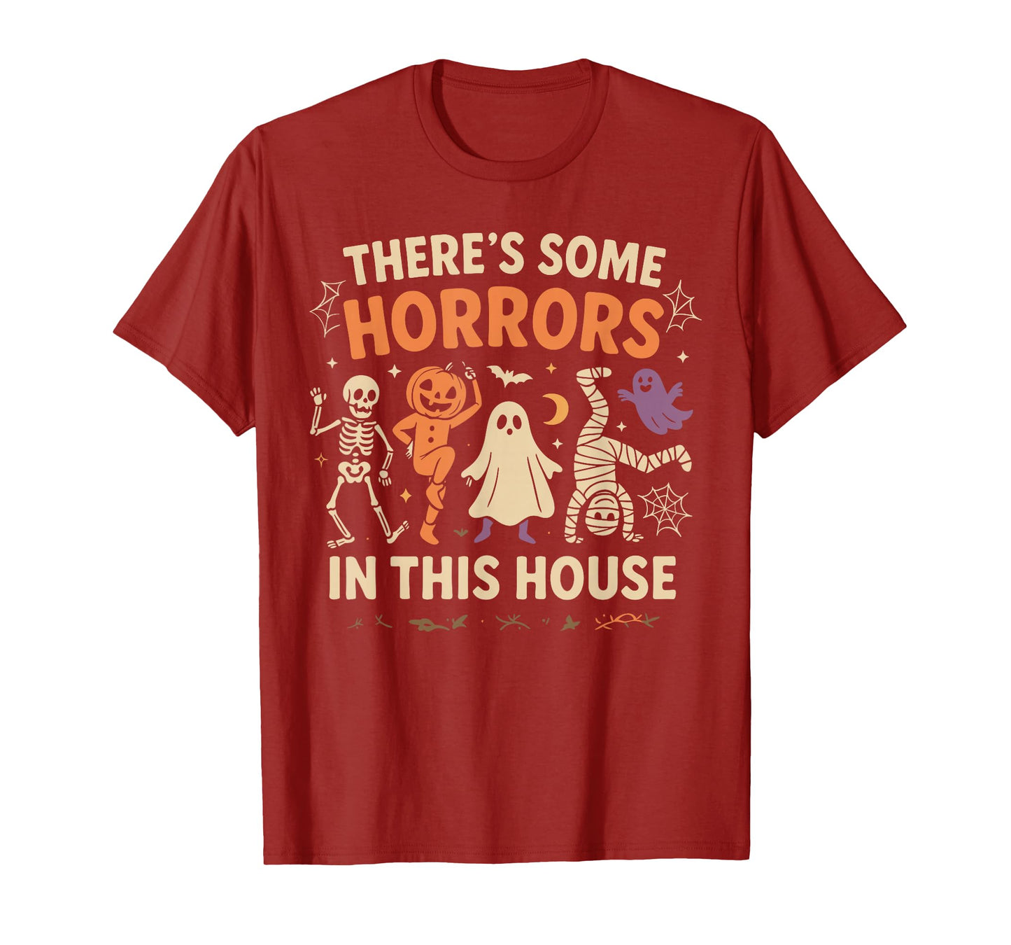 There’s Some Horrors in This House Funny Spooky T-Shirt