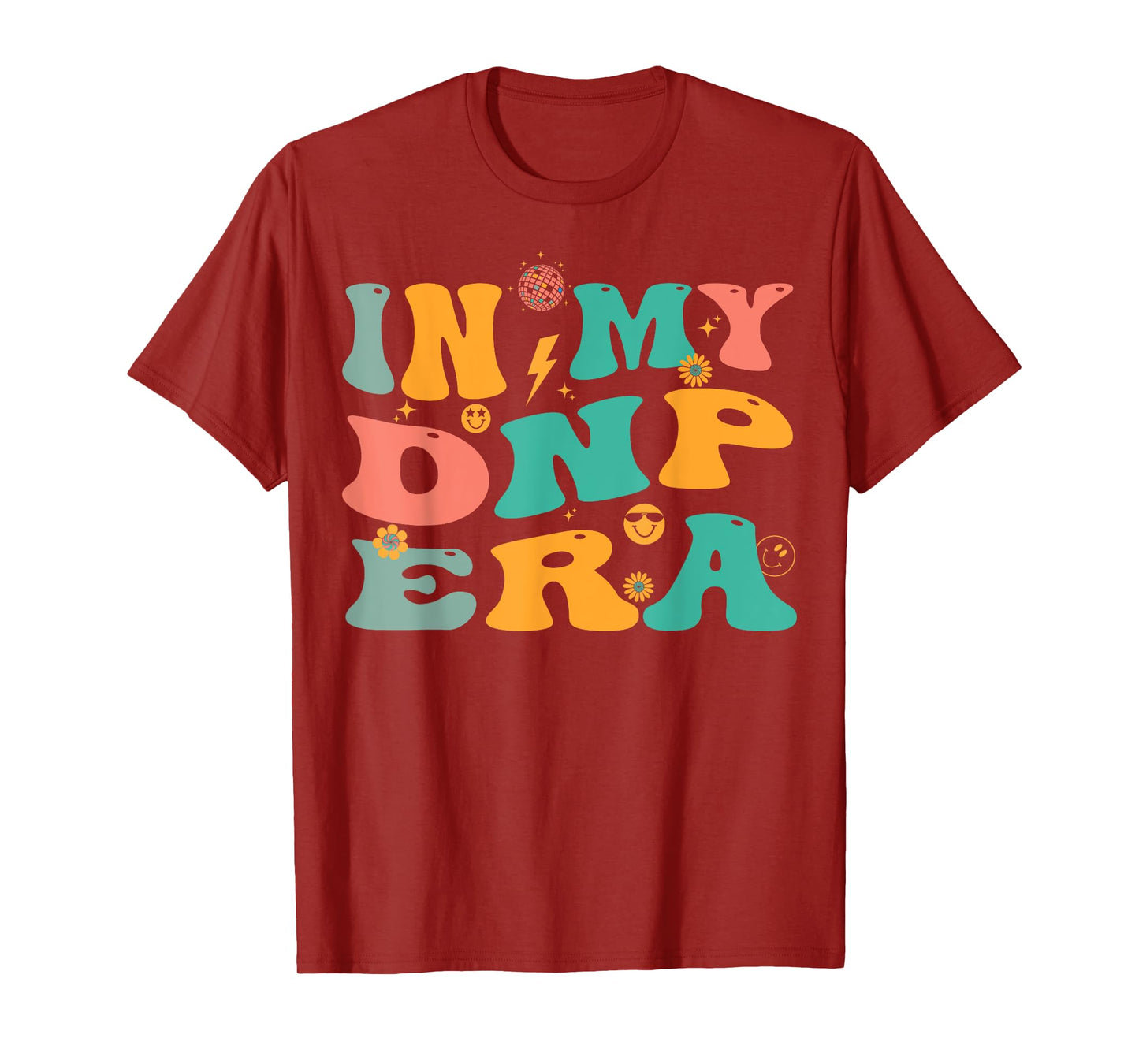In My DNP Era Retro Doctor of Nursing Practice Nurse T-Shirt