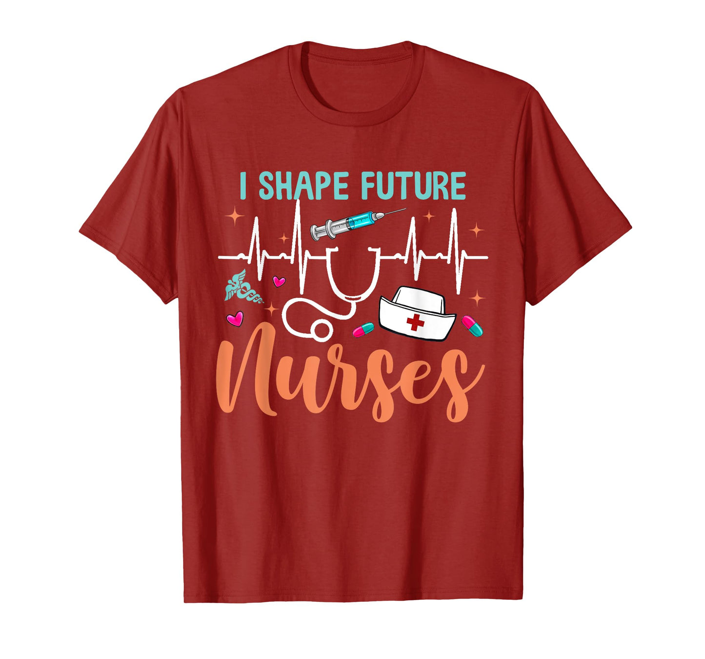 I Shape Future Nurses Educator Clinical Nursing Instructor T-Shirt