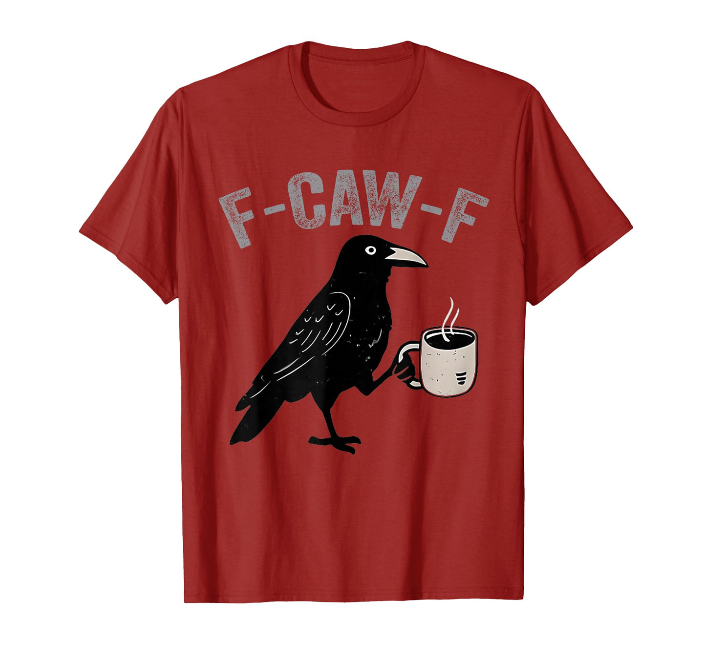 F Caw F T Shirt Coffee Crow Gothic Raven Funny Halloween T-Shirt