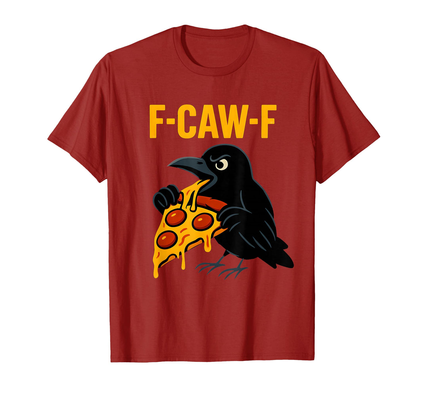 Pizza F Caw F Crow F-Caw-F Black Bird Raven Food Lover Women T-Shirt