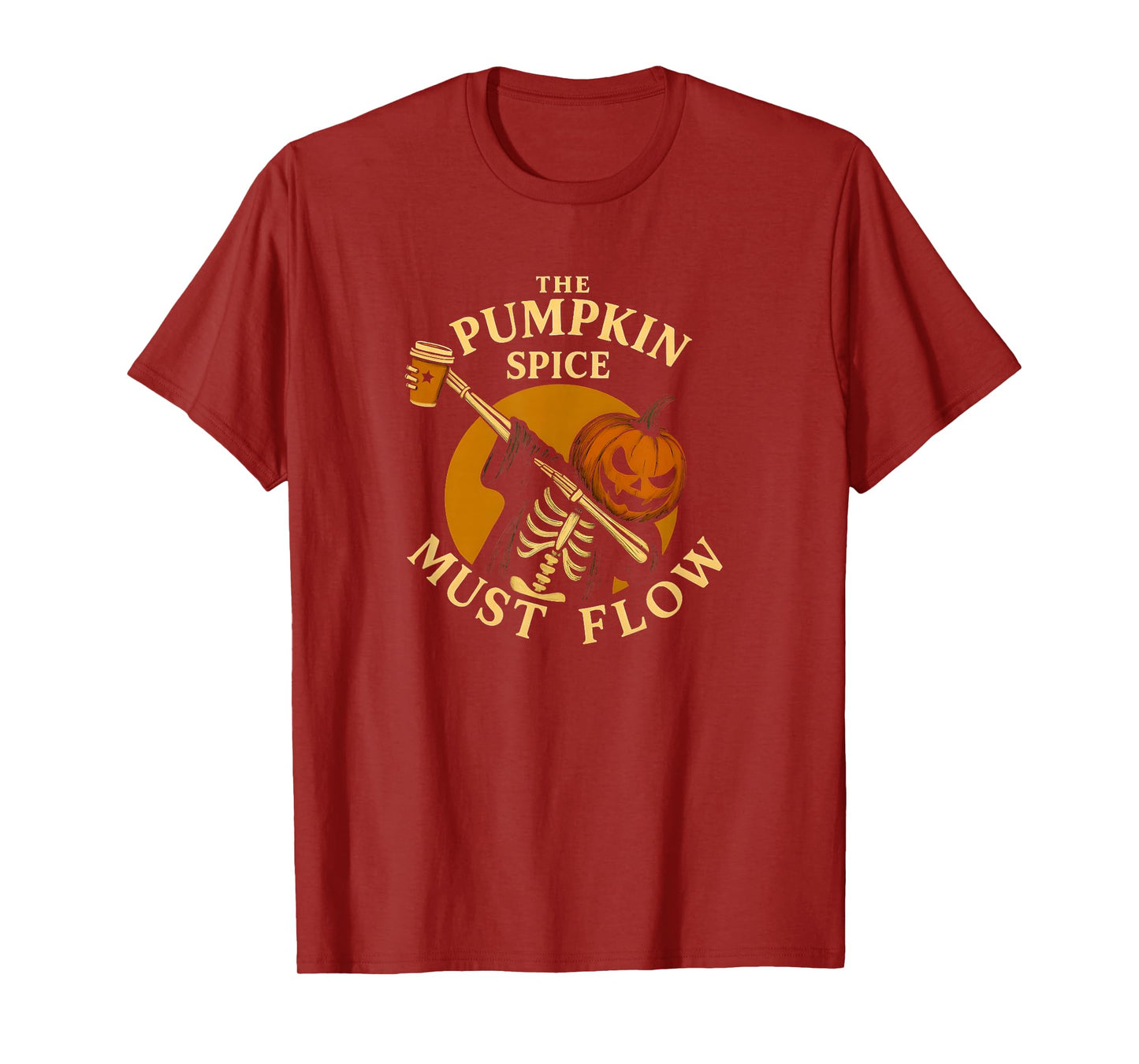 Pumpkin Spice Must Flow Halloween Skeleton Coffee Lover T-Shirt