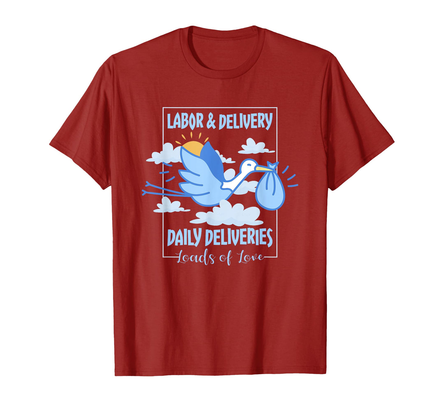 Labor And Delivery Leads Of Love Daily Deliveries, L&D Nurse T-Shirt