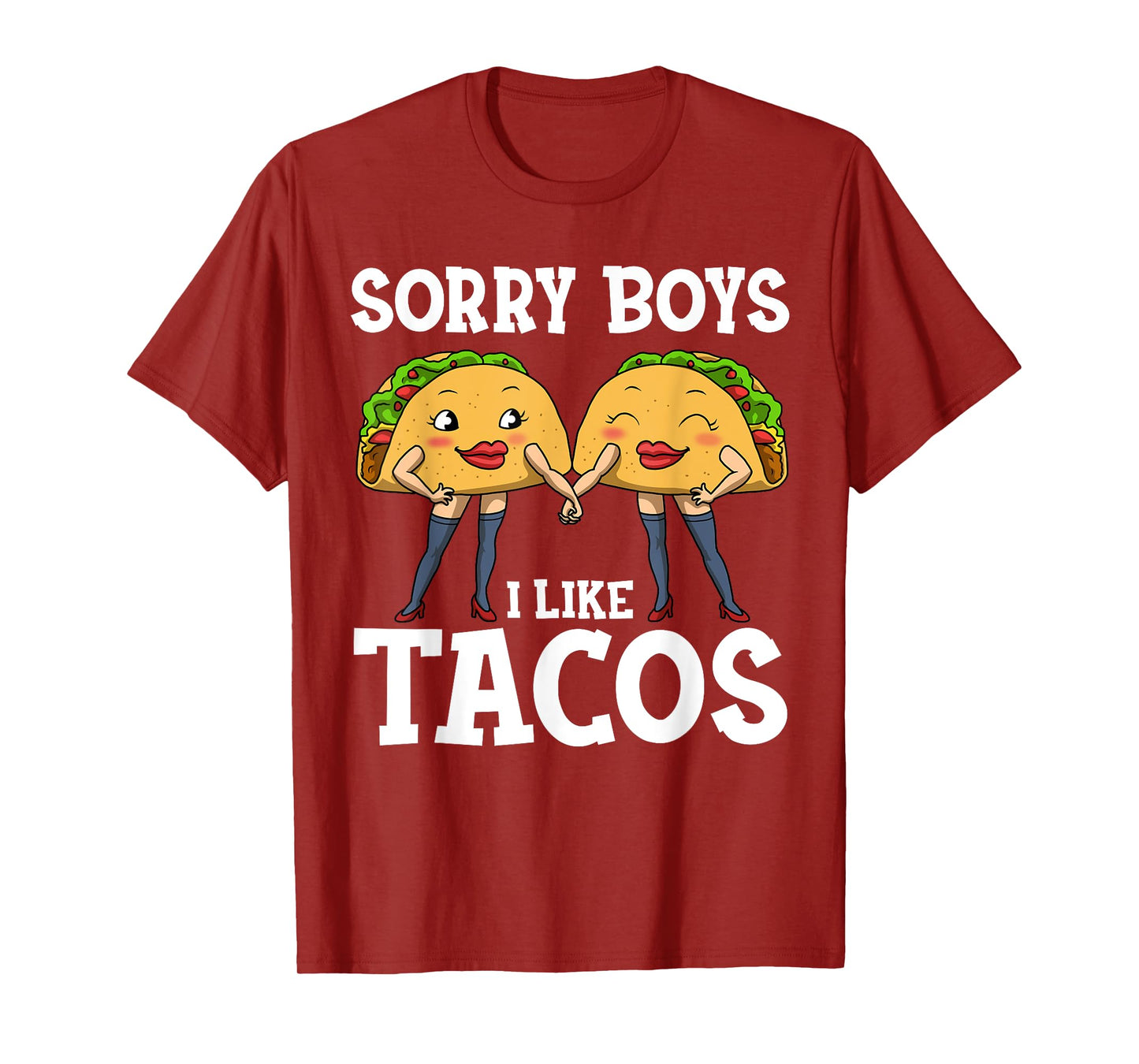 Sorry Boys I Like Tacos T-Shirt