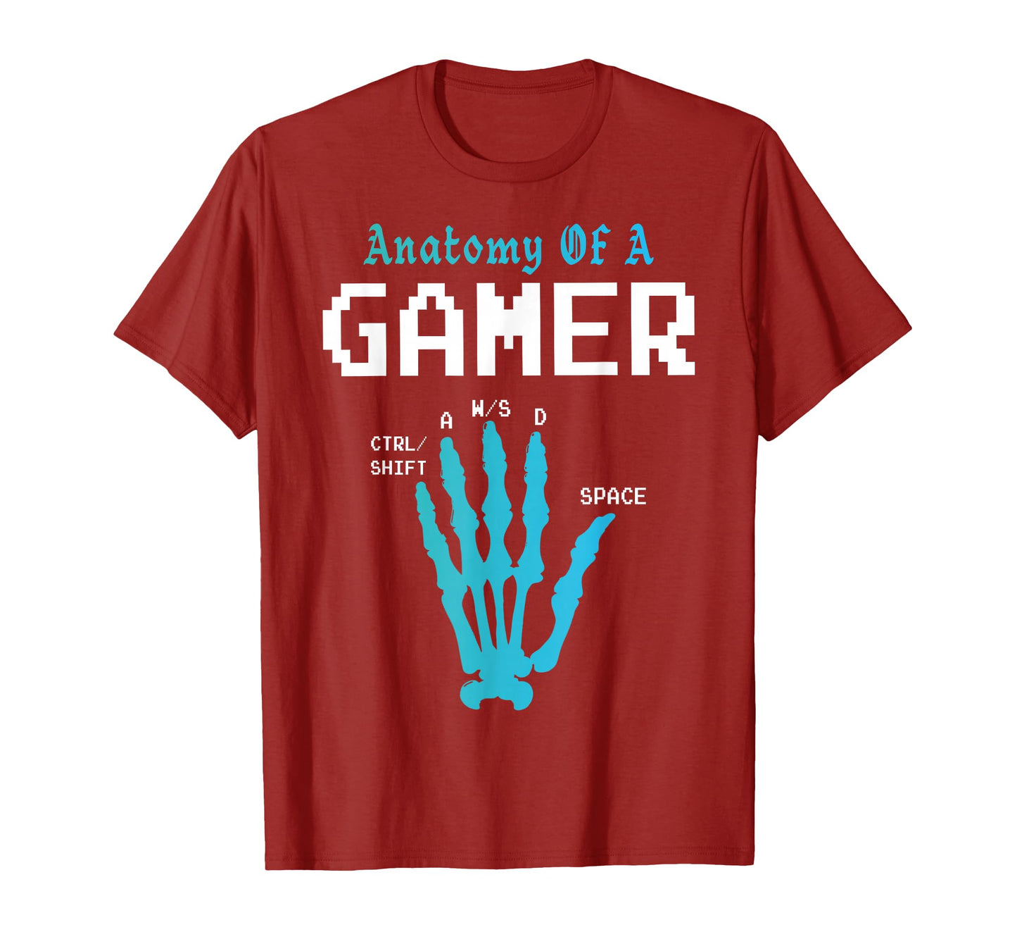 Anatomy of a Gamer Graphic Skeleton Hand Video Game WASD T-Shirt