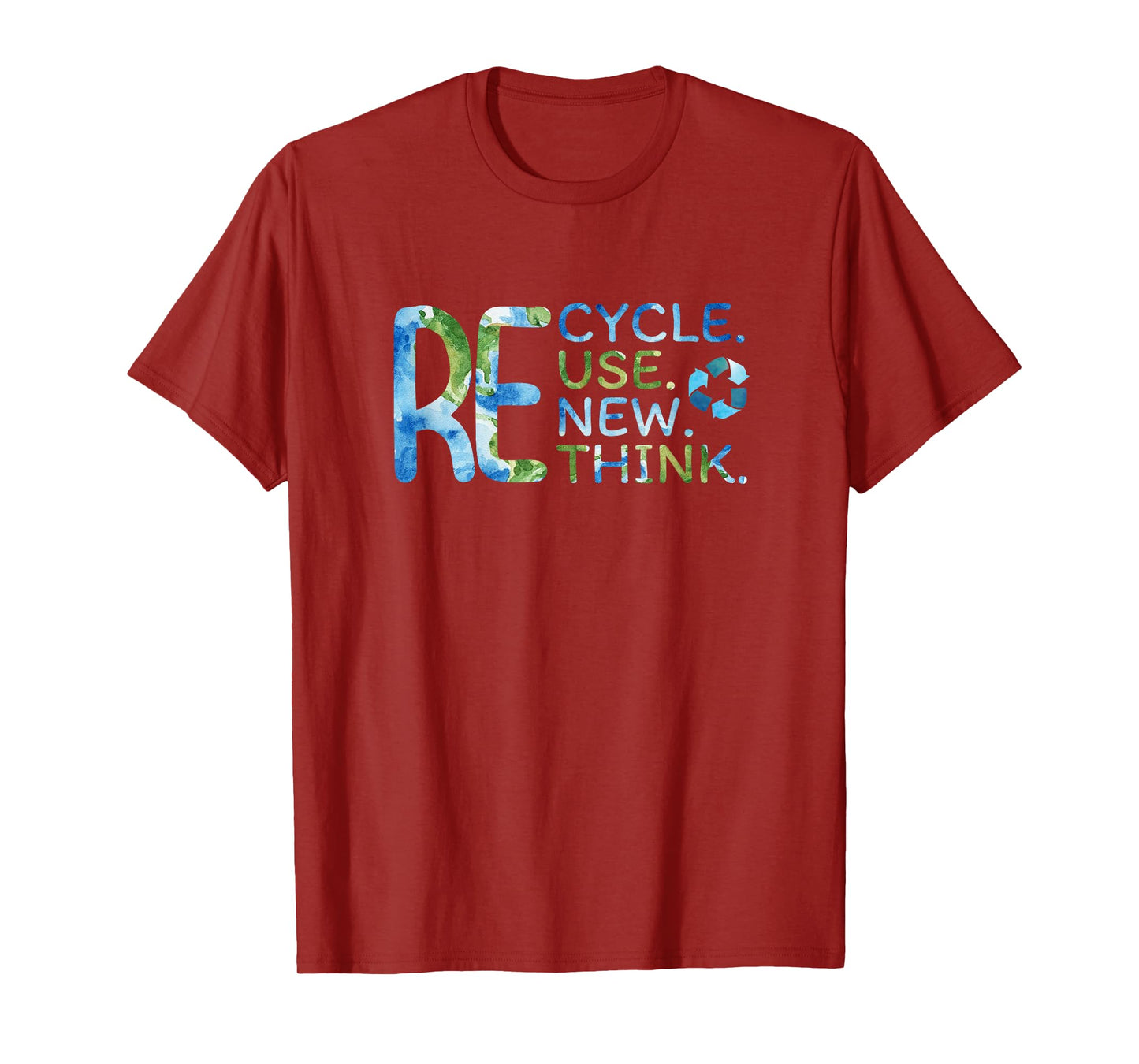 RE Cycle Use New Think Recycle Reuse Renew Rethink EarthDay T-Shirt