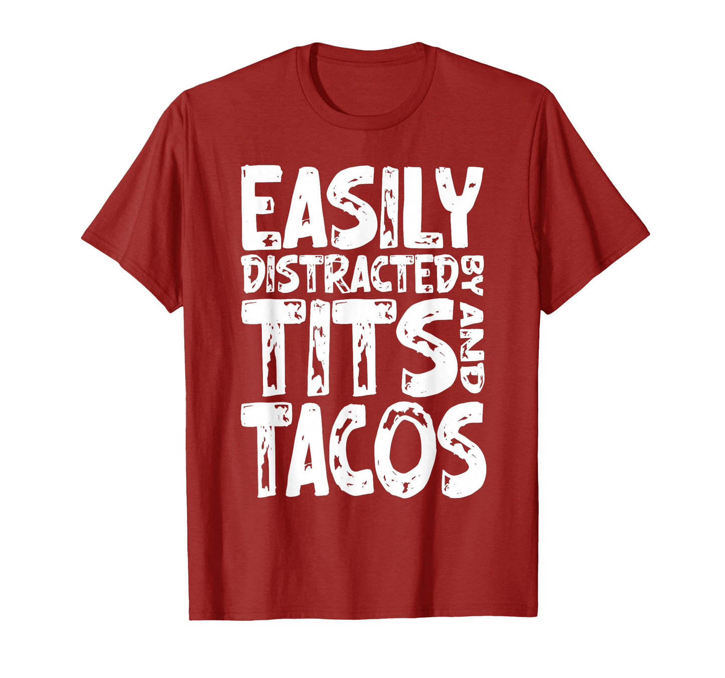 Funny Easily Distracted By Tits and Tacos Adult Humor Men's T-Shirt