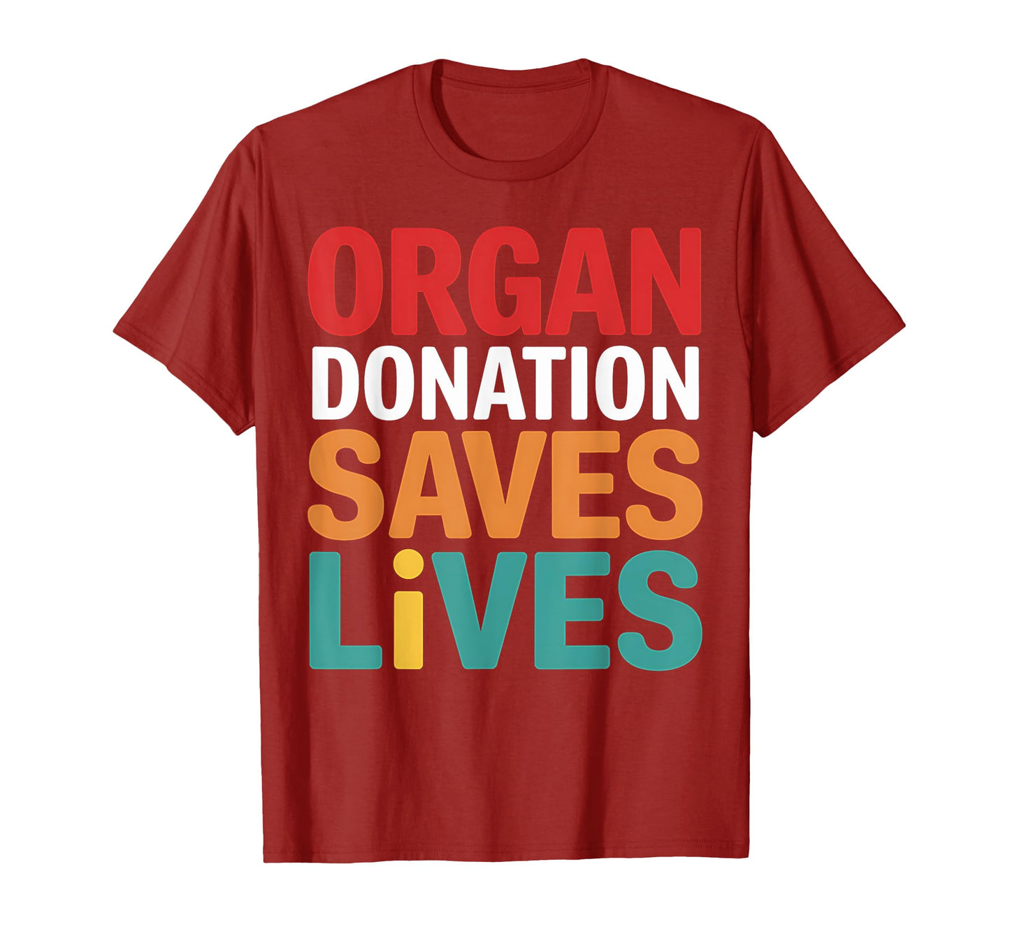 Organ Donation Saves Lives Donor Awareness Transplant T-Shirt