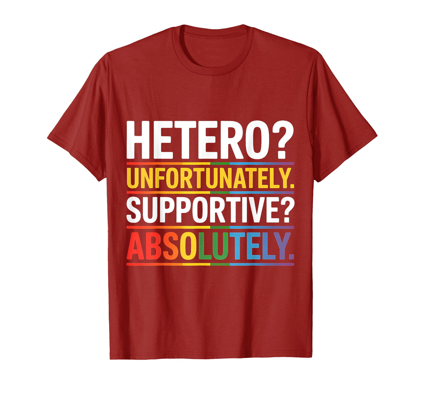 Hetero Unfortunately Straight Ally LGBTQIA+ T-Shirt