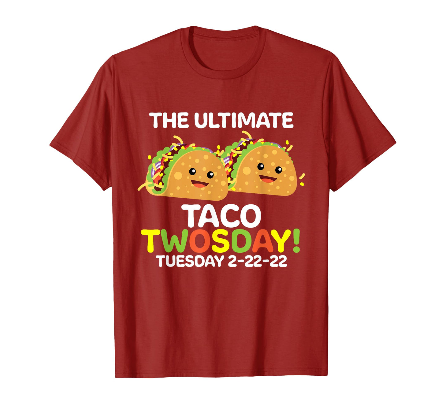 The Ultimate Taco Twosday Tuesday 2-22-22 T-Shirt