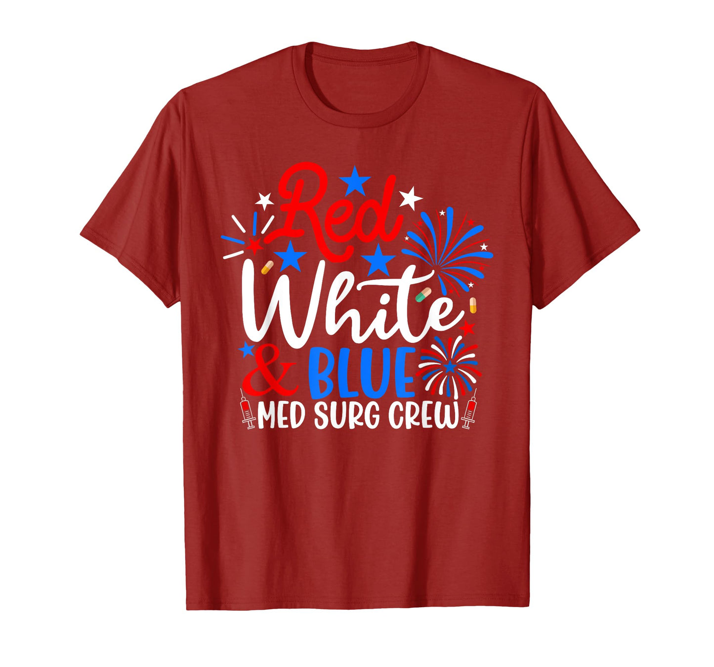 Red White And Blue Med Surg Crew Funny 4th Of July Nurse T-Shirt