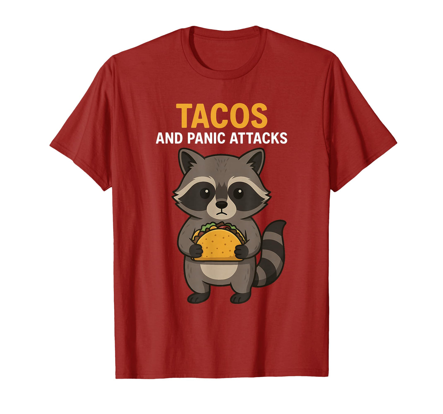 Tacos and Panic Attacks Raccoon Trash Panda Funny Mood T-Shirt