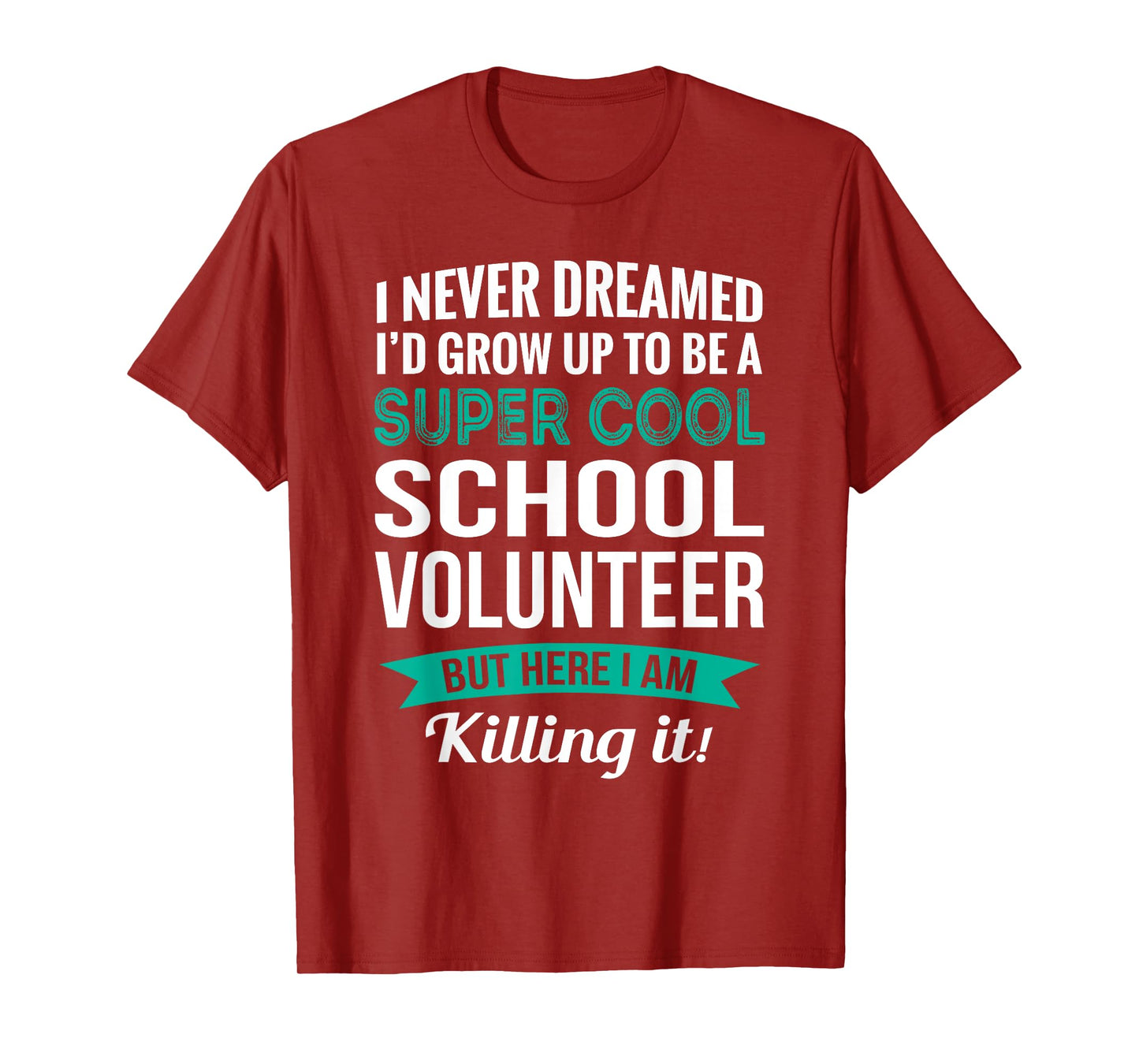 Funny School Volunteer Tshirt Gift Appreciation T-Shirt