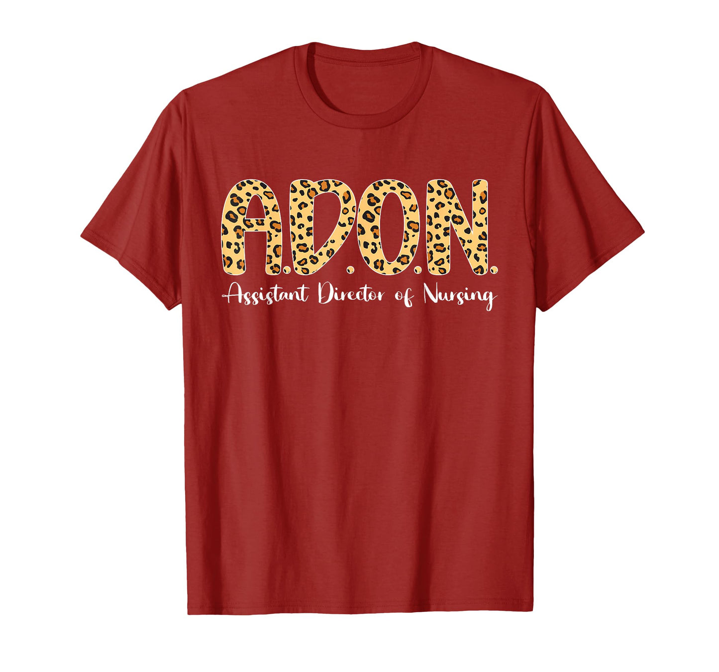 ADON Assistant Director Of Nursing Leopard T-Shirt
