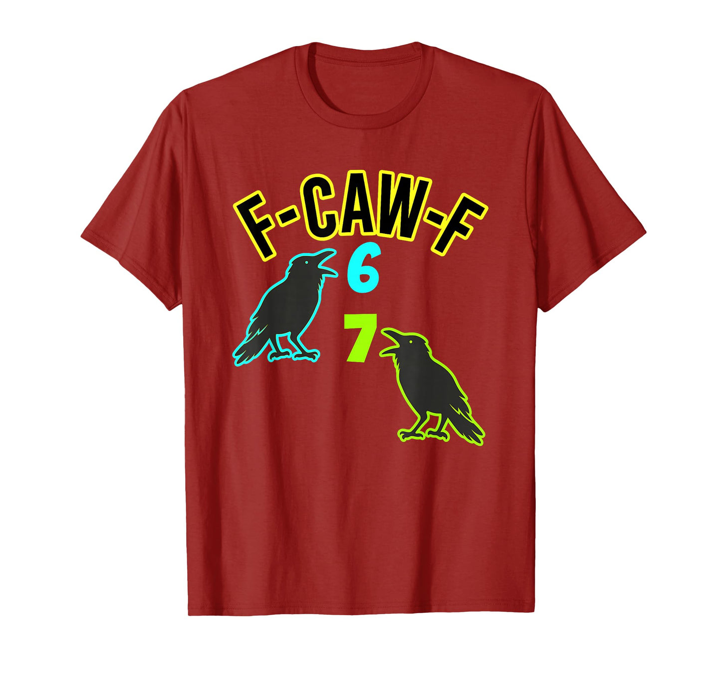 F-Caw-F 6-7 Crow Meme – Funny Gothic Halloween T-Shirt