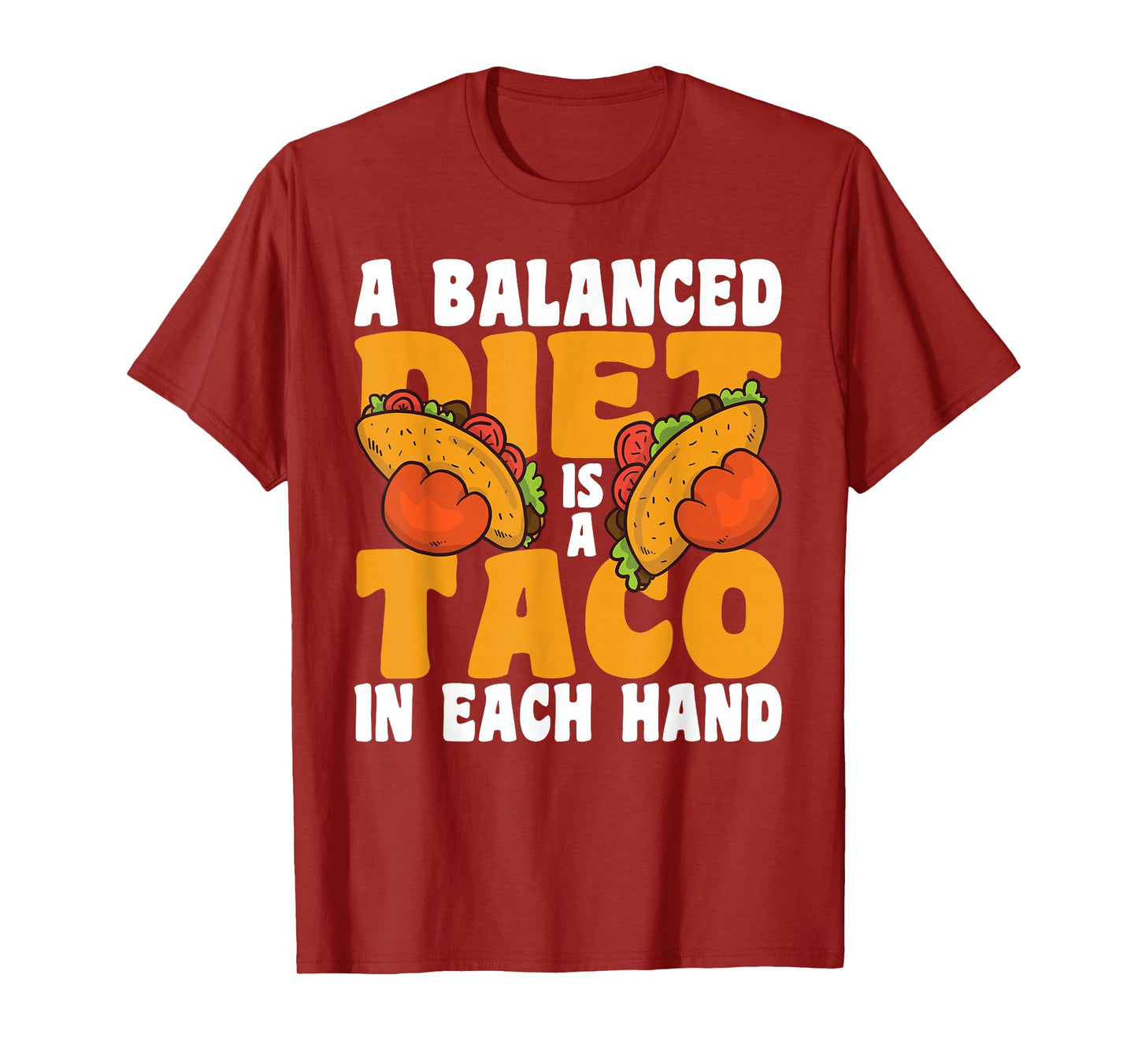 A Balanced Diet is A Taco in Each Hand Cinco De Mayo T-Shirt