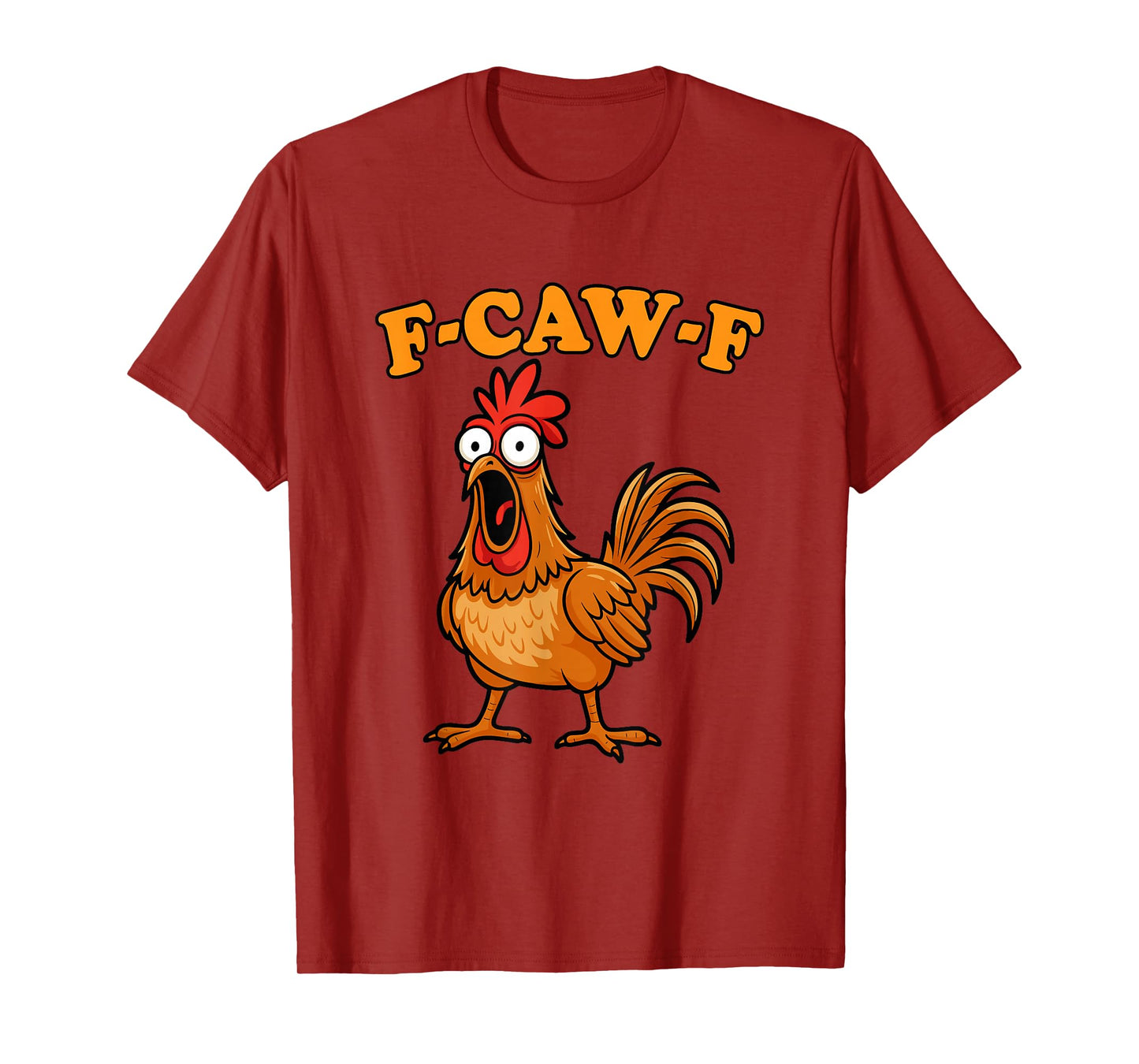 Funny F-Caw-F Rooster Chicken Meme Chicken Farm Womens Mens T-Shirt