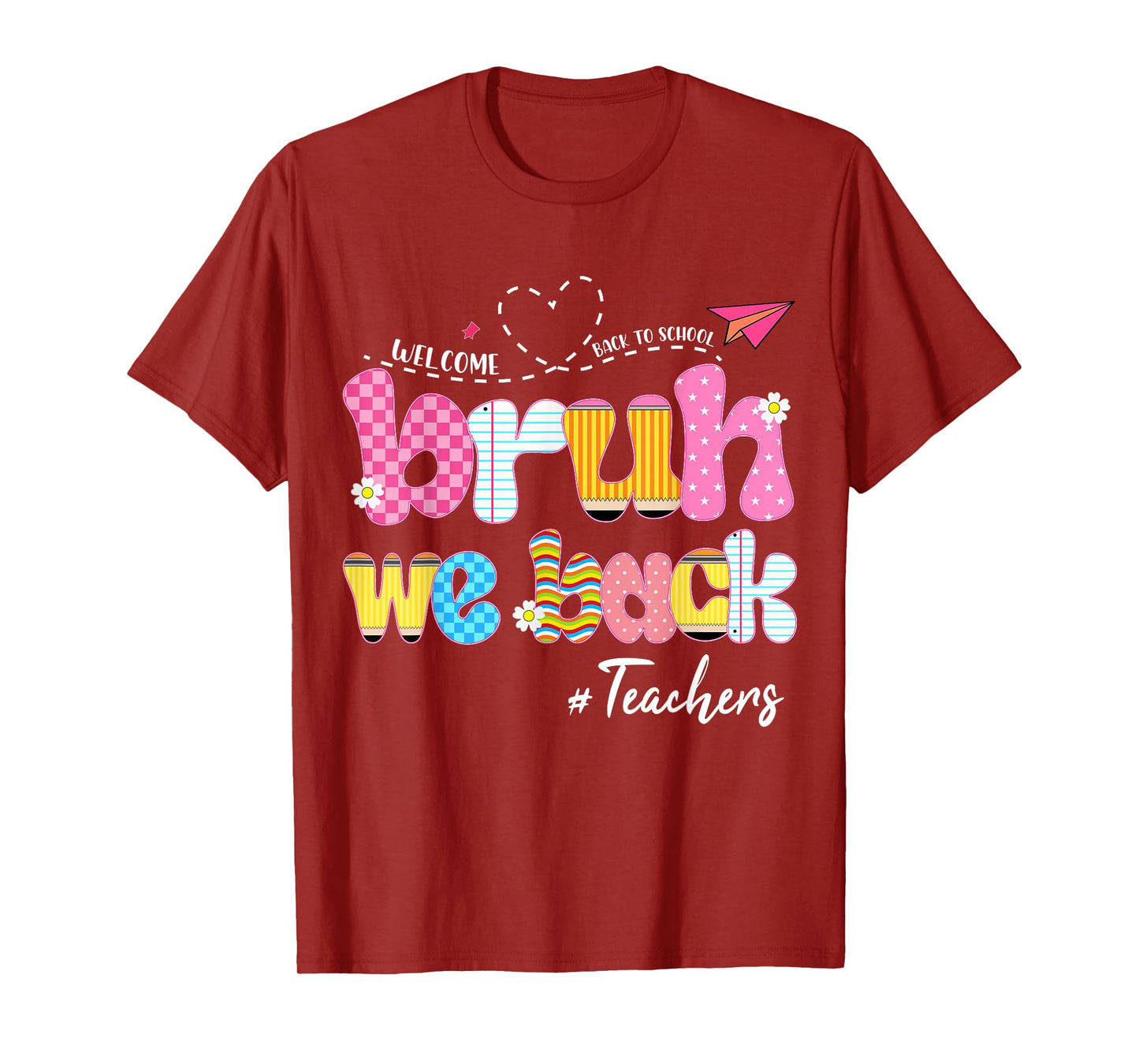 Bruh We Back teachers First Day Back To School T-Shirt