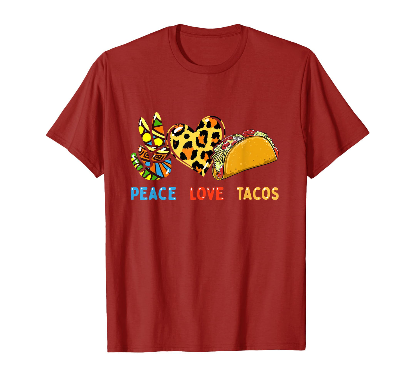 Peace Love Tacos Cute Taco Tuesday Mexican Food Lovers T-Shirt