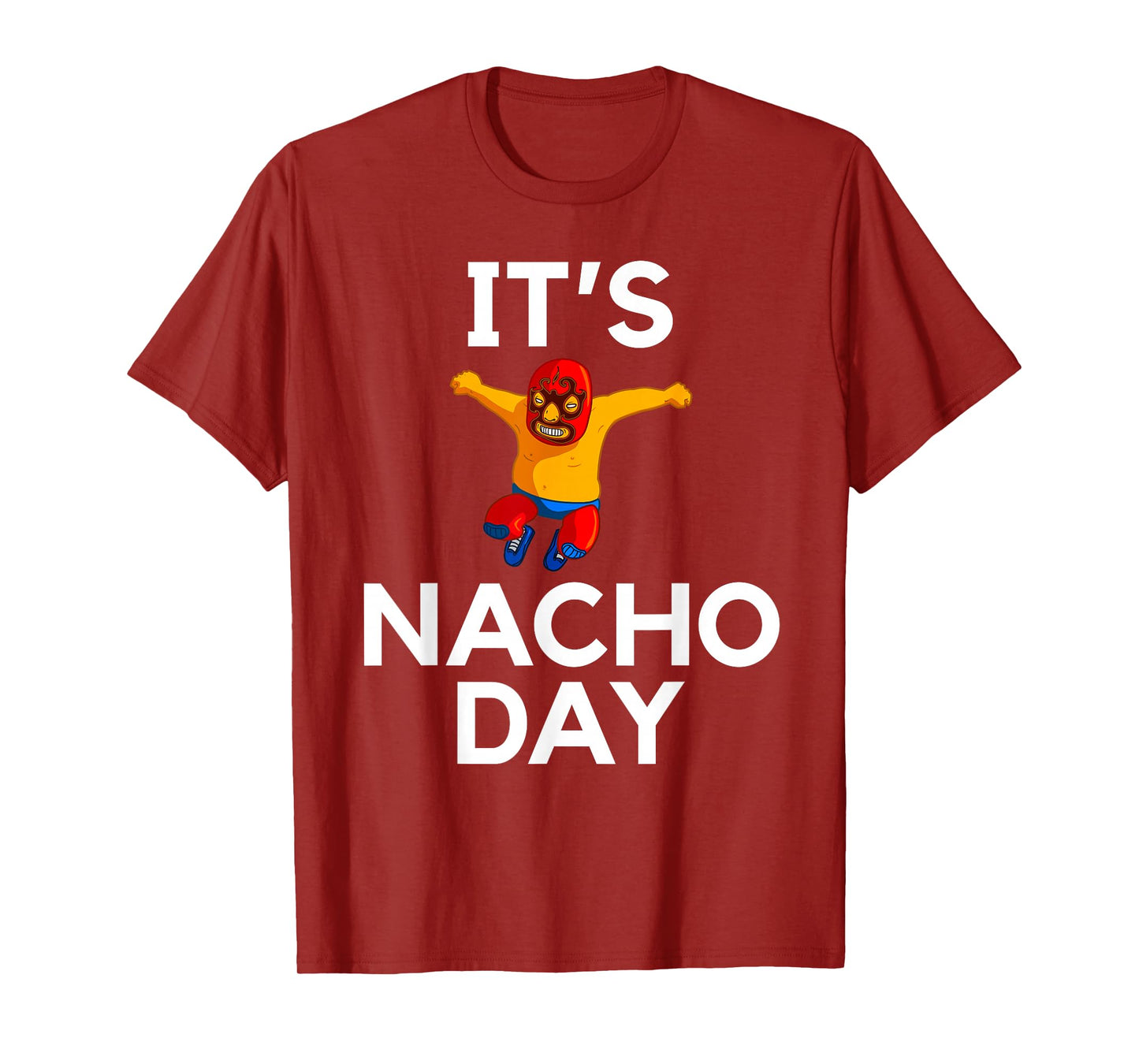 Lucha Libre T-Shirt tshirt tee funny Nacho Shirt gift T-Shirt