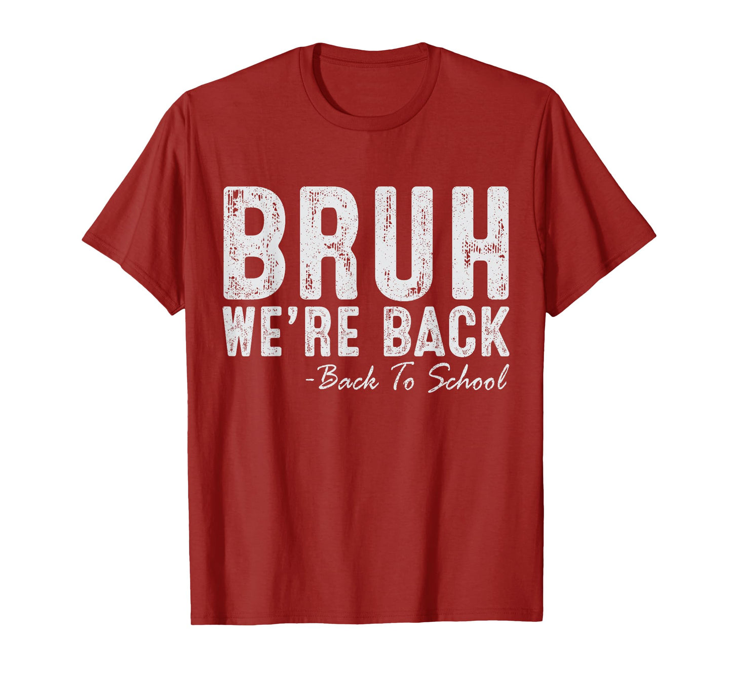 Bruh We're Back Funny Back To School Retro Teachers Students T-Shirt for Men Women Kids