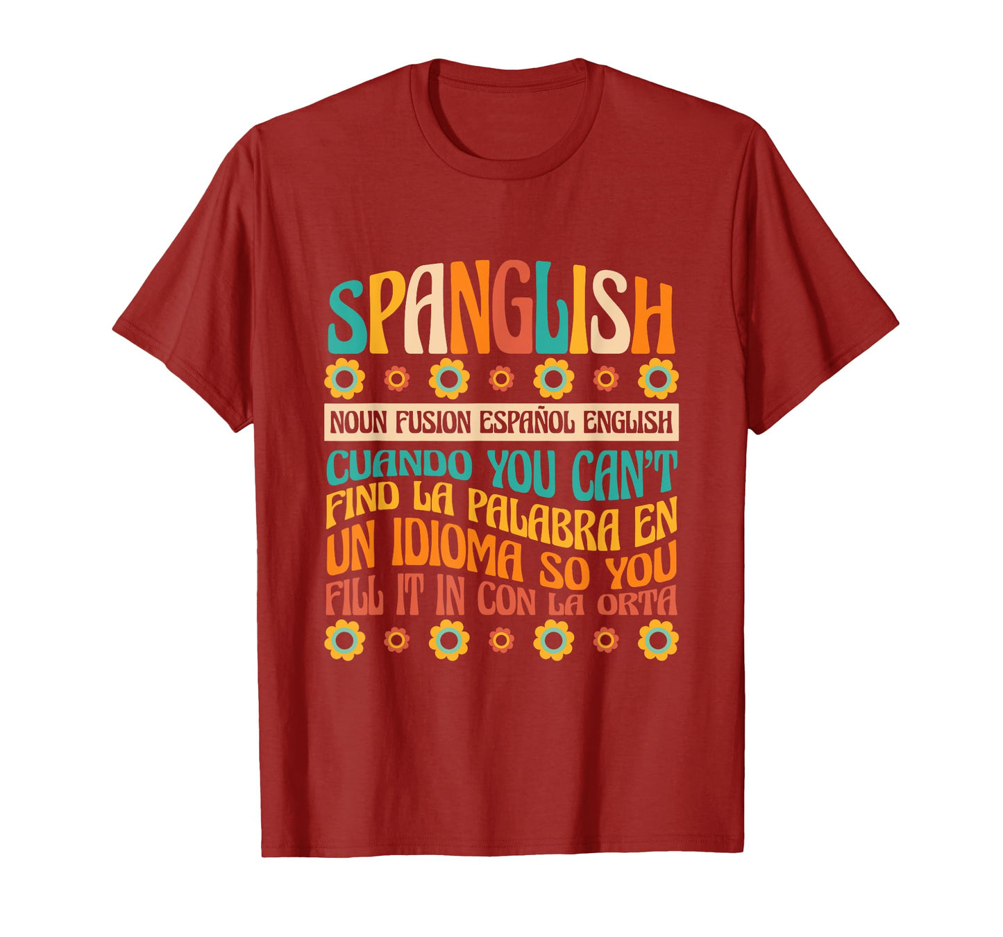 spanglish English Spanglish Noun Teacher Mexican Men Women T-Shirt
