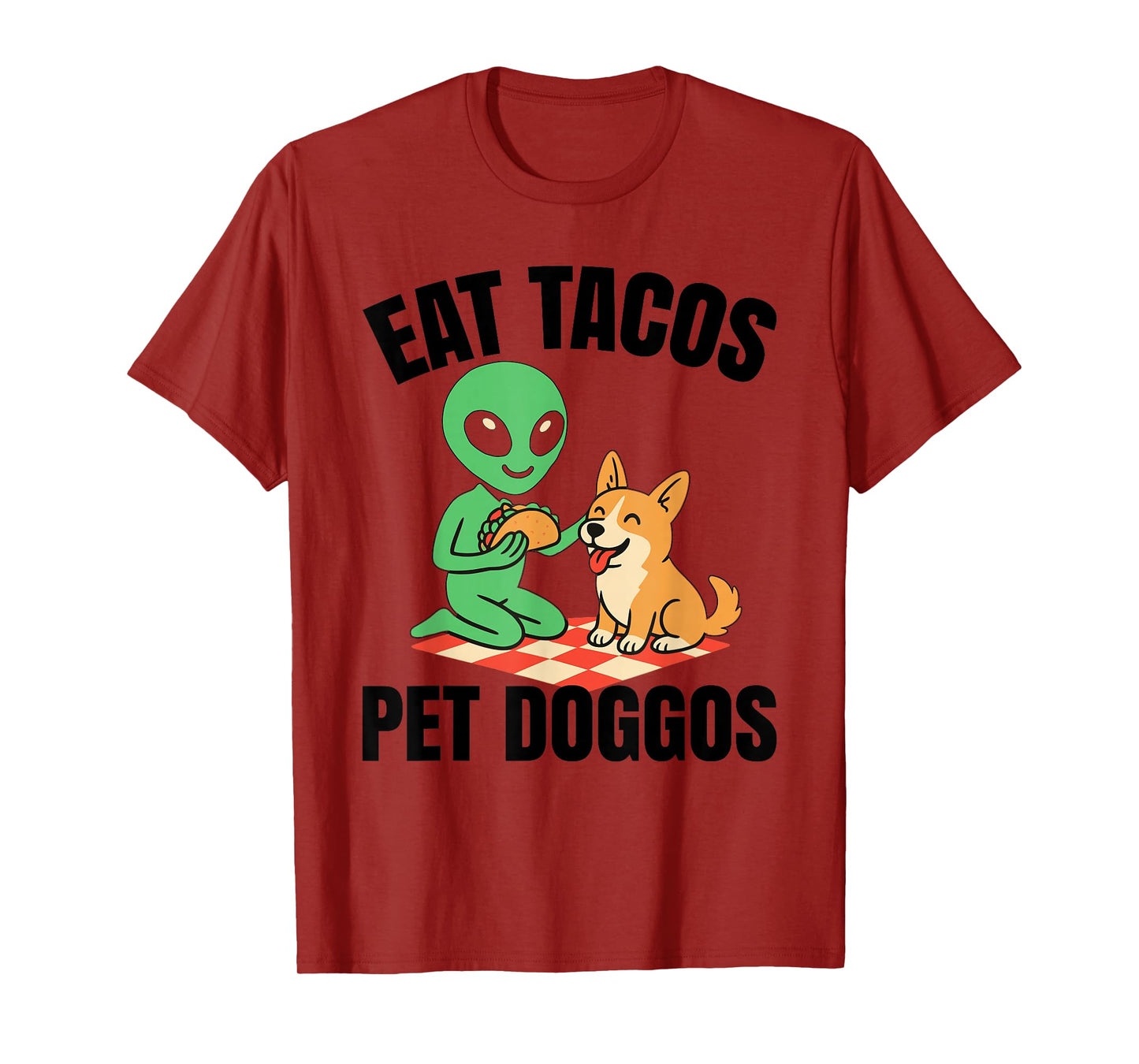 Funny Taco Alien Dog - Eat Tacos Pet Doggos T-Shirt