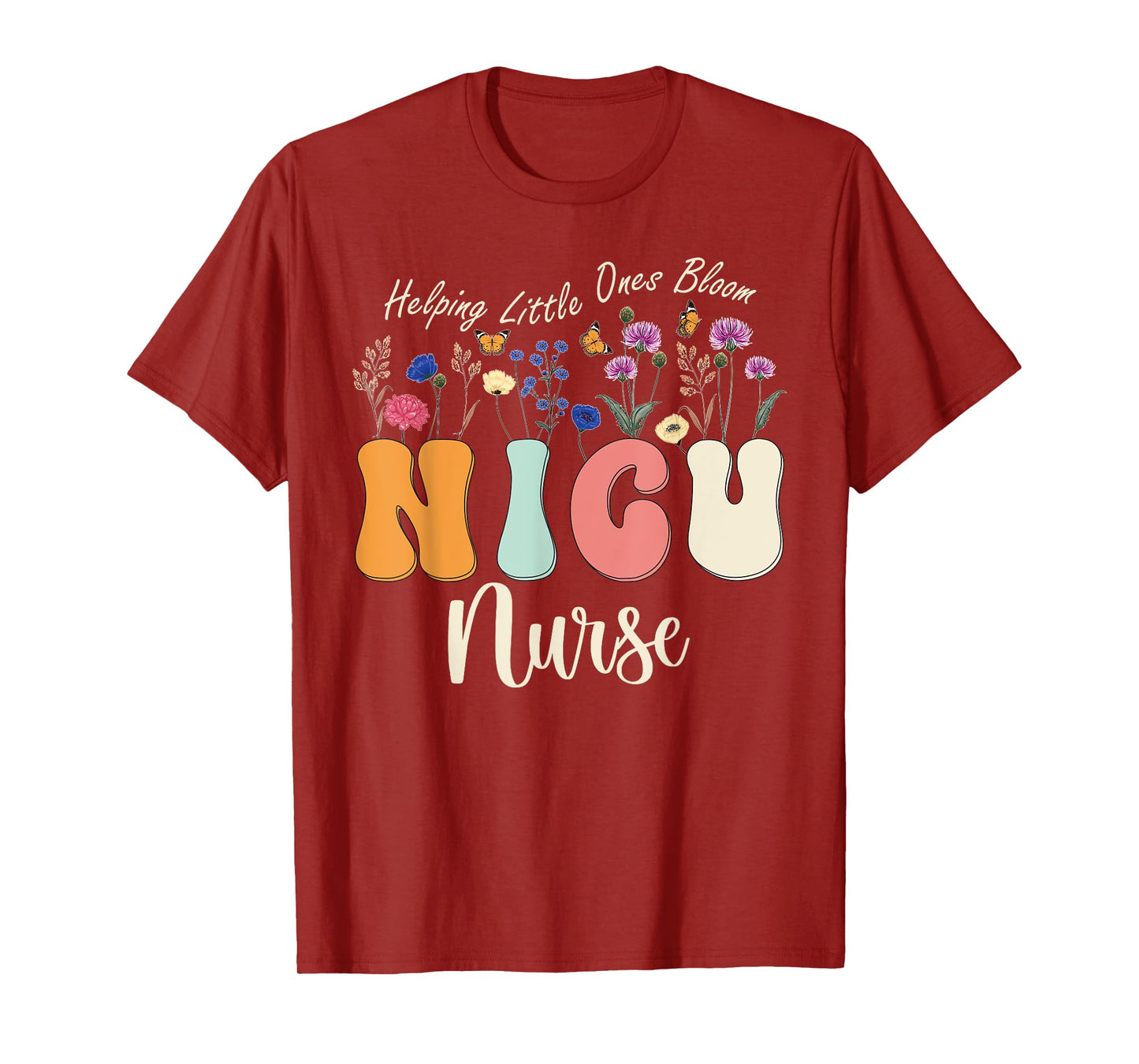Cute NICU Nurse Neonatal ICU Nurse Helping Little Ones Bloom T-Shirt