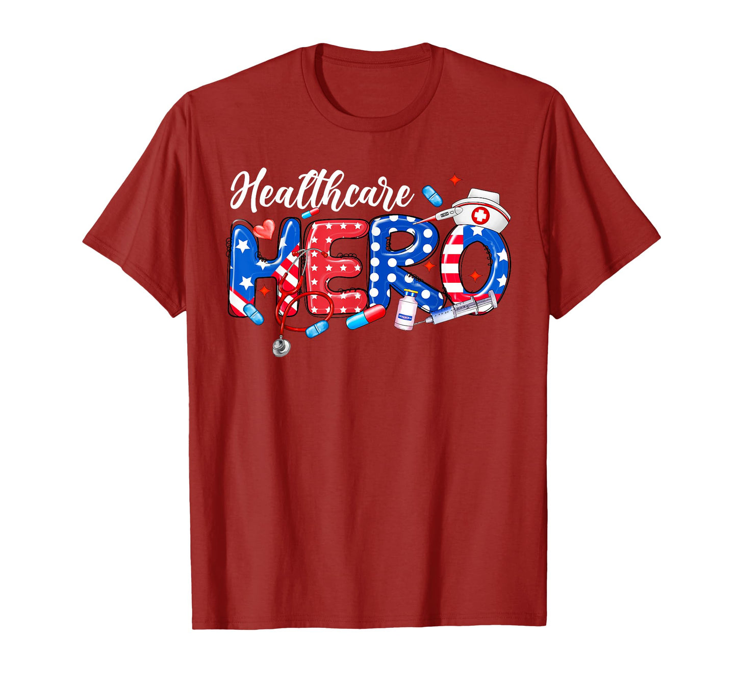 Healthcare Hero 4th Of July Stethoscope Nurse Hat Doctor T-Shirt