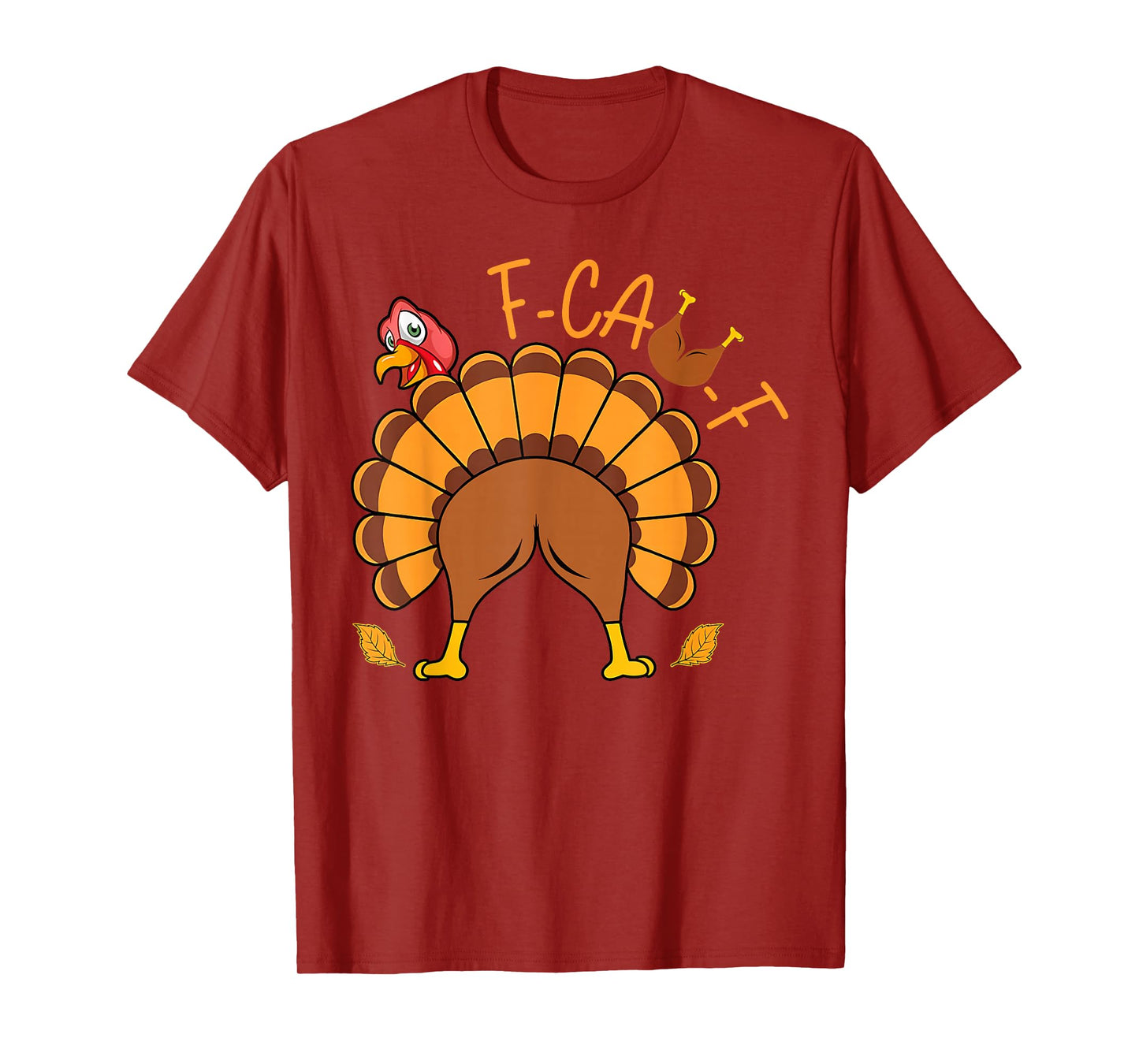 Funny F-Caw-F Turkey Butt FCAWF Thanksgiving Bird Crow T-Shirt