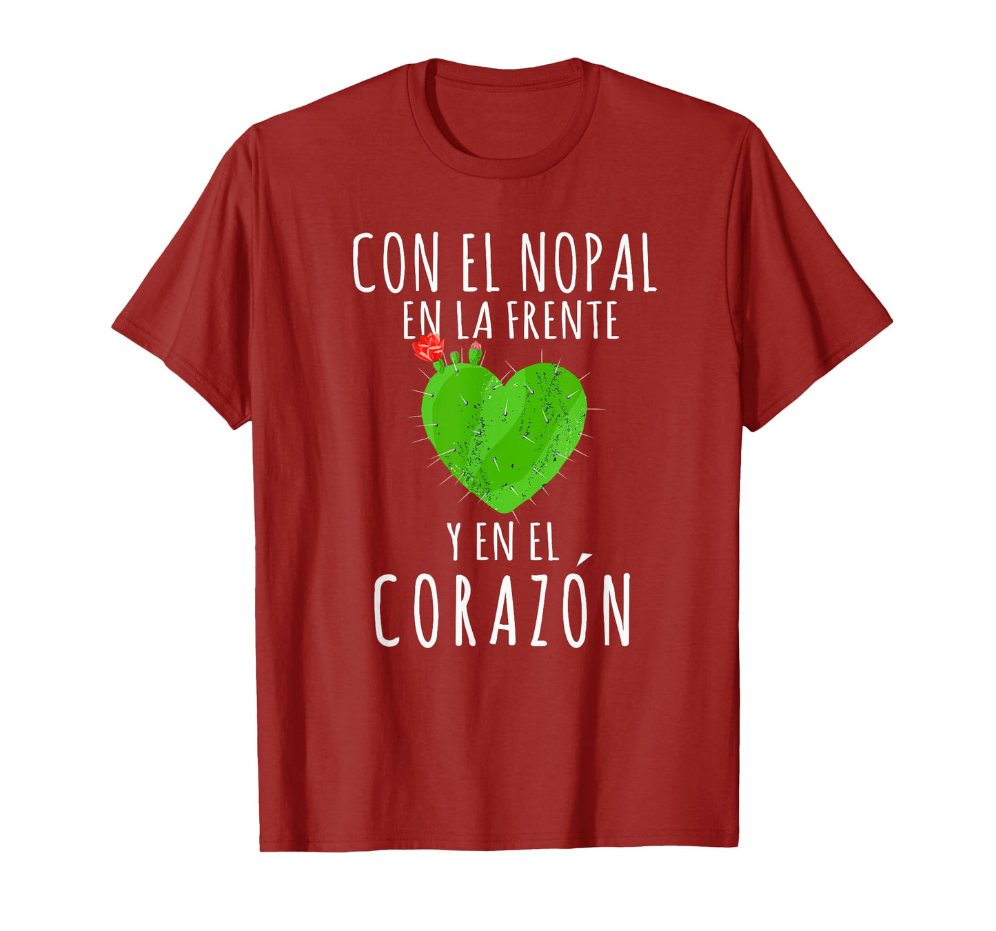 Con el Nopal en la frente y en el corazon Cinco de Mayo T-Shirt