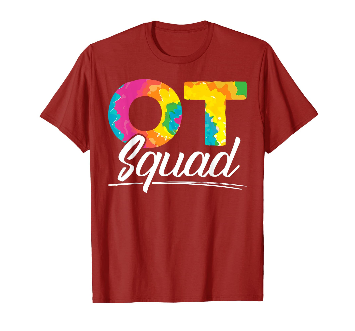 Occupational Therapy Design for a Squad OT Physical Therapy T-Shirt