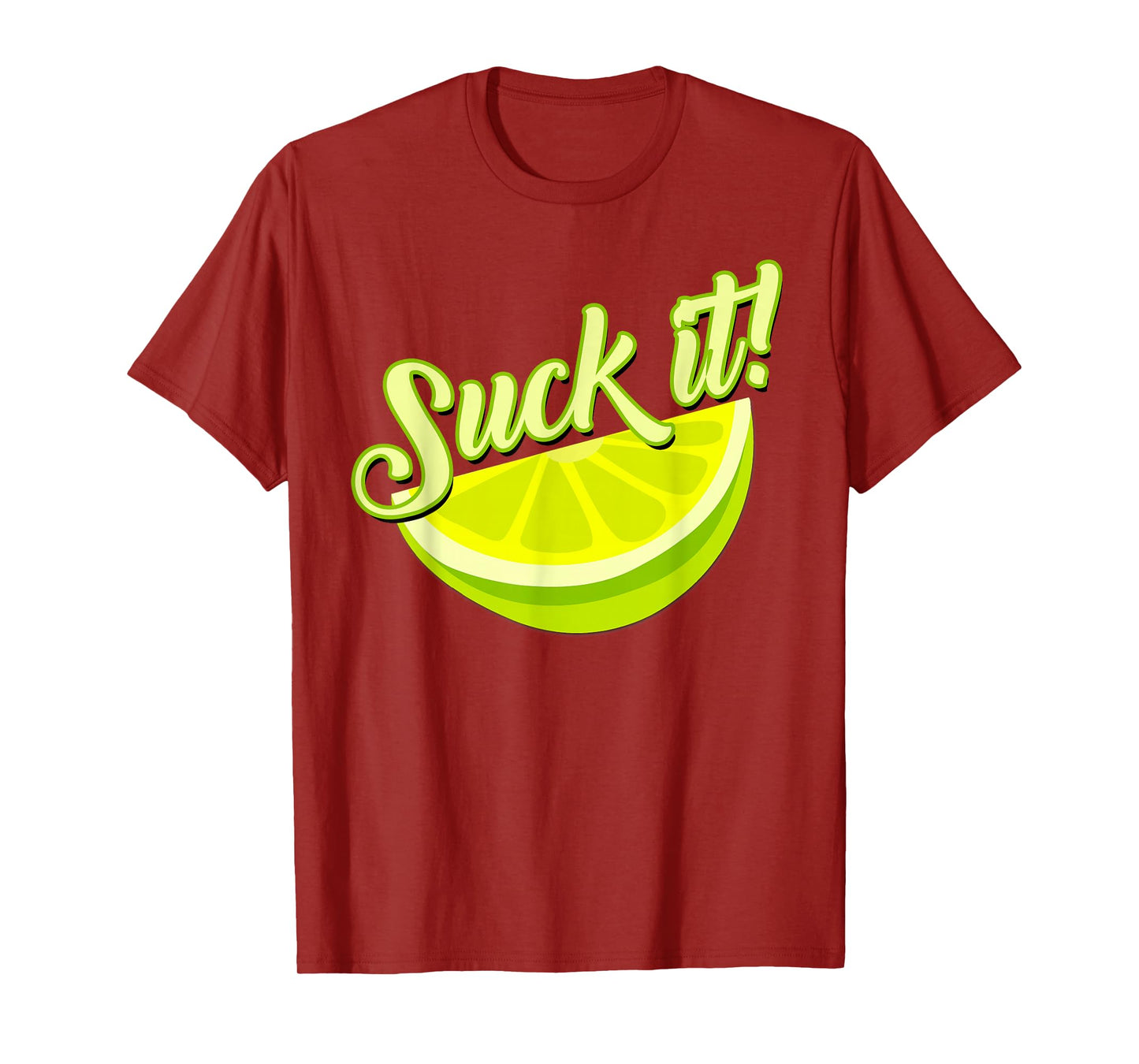 Suck It Mexican Shirt Funny Green Lime Slice Gift Lemon Love T-Shirt