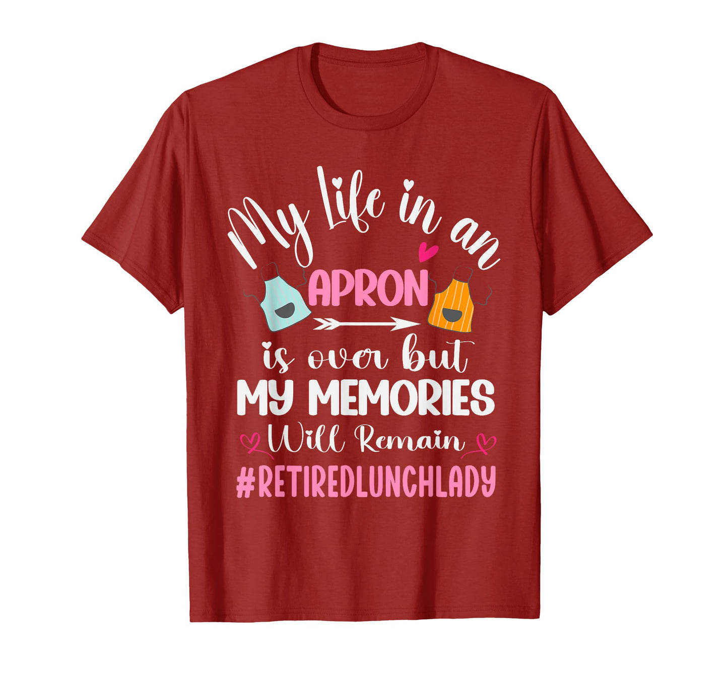 Retired Lunch Lady Cafeteria School Food Service Retirement T-Shirt