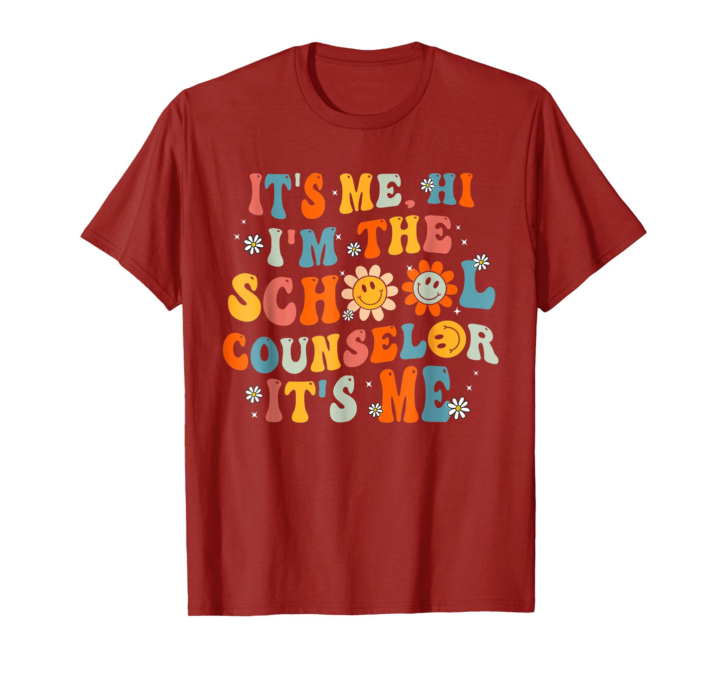 It's Me Hi I'm The School Counselor Back To School First Day T-Shirt