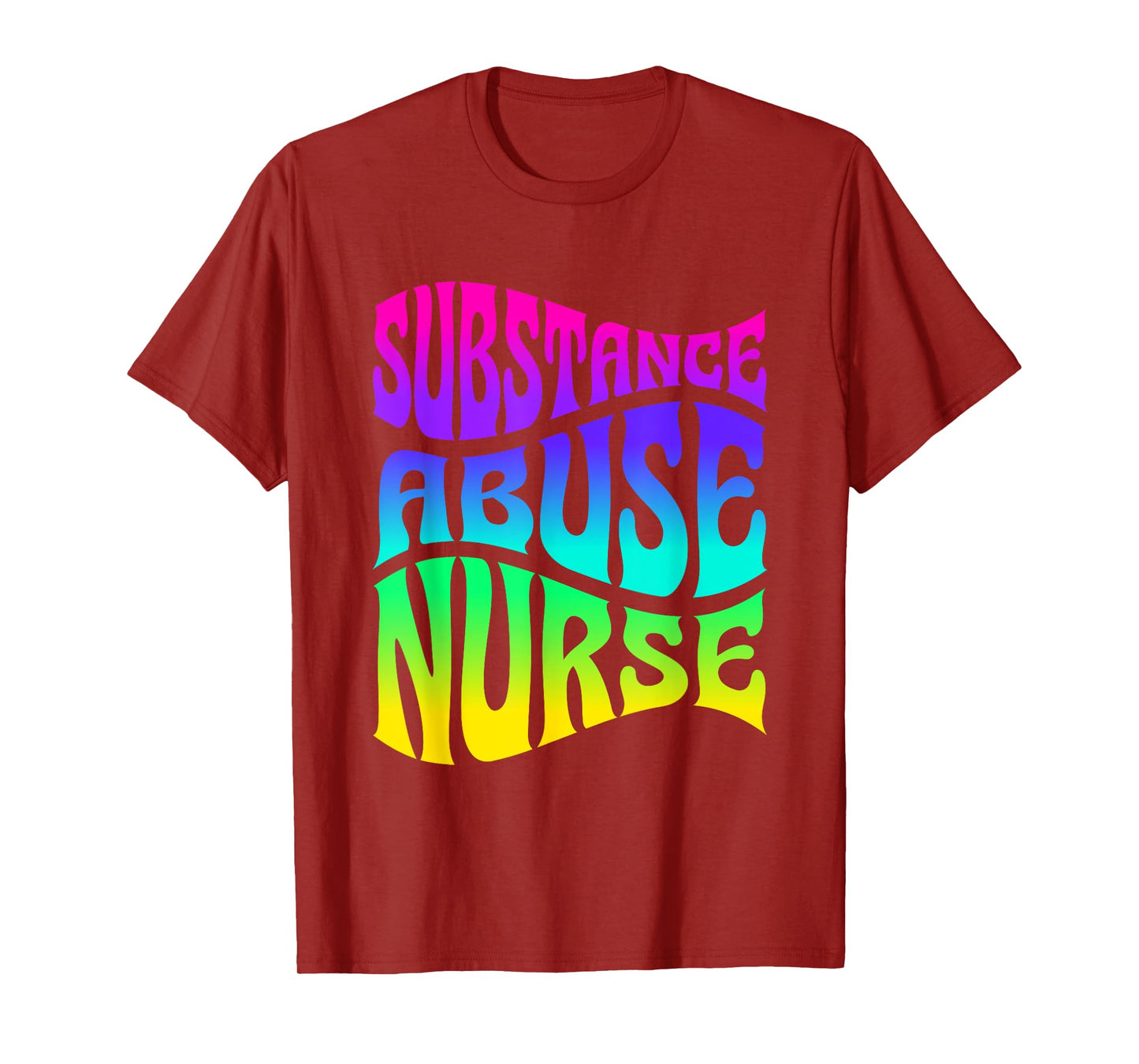 Substance Abuse Nurse Addiction Recovery Nursing T-Shirt