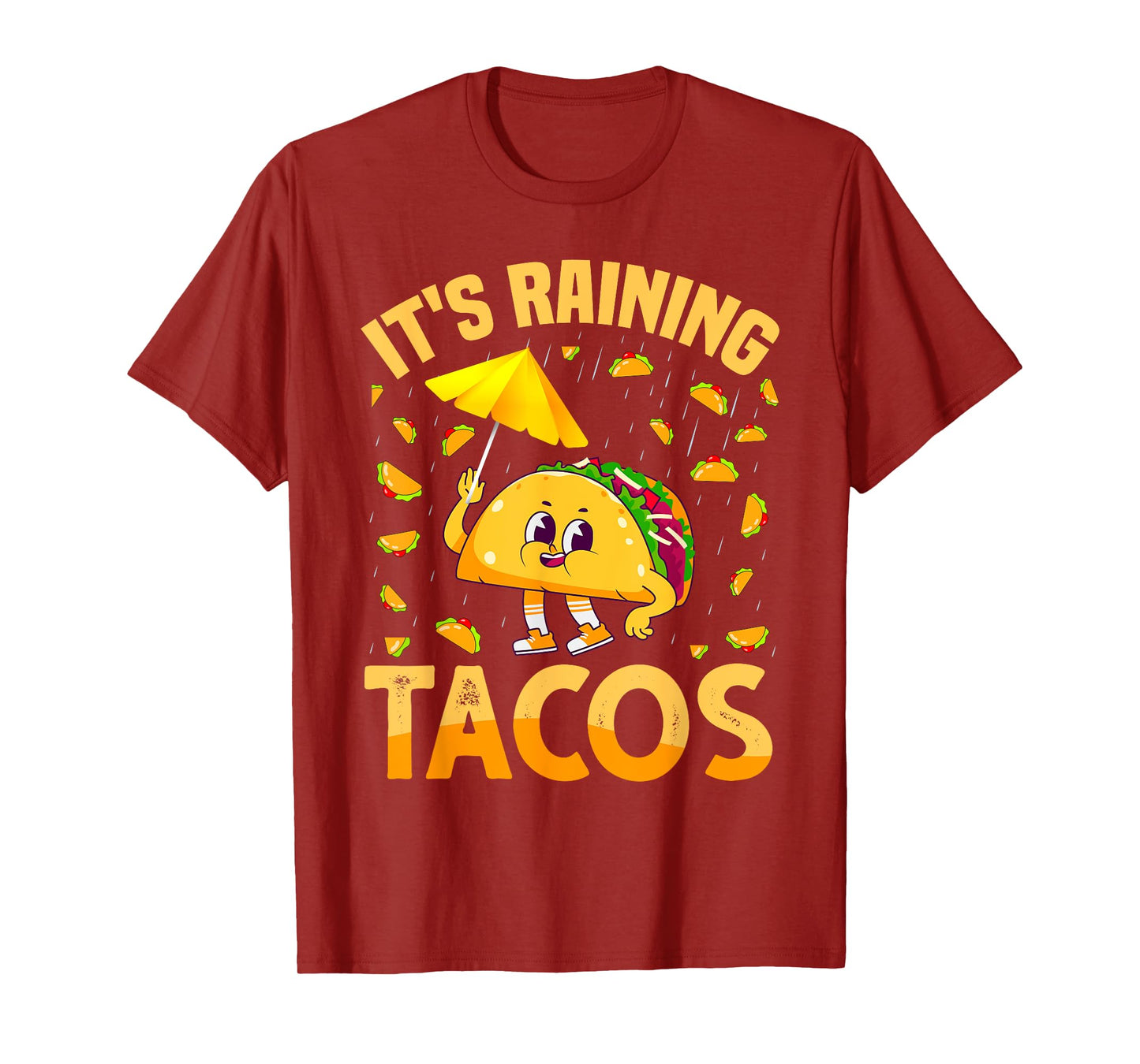 It is Raining Tacos Cinco De Mayo Tacos It is Raining Tacos T-Shirt