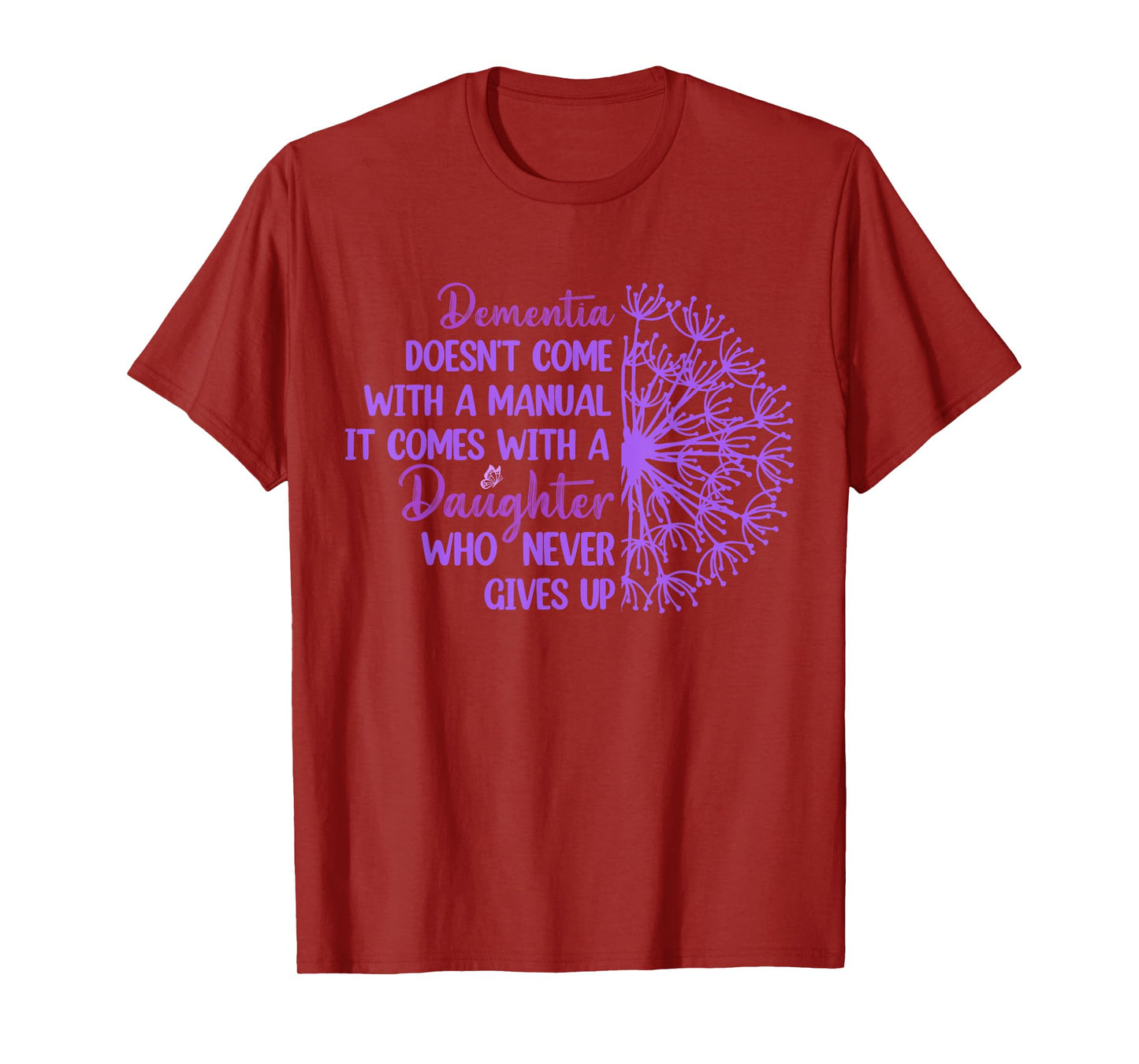 Dementia Doesn't Come With a Manual It Comes With a Daughter T-Shirt