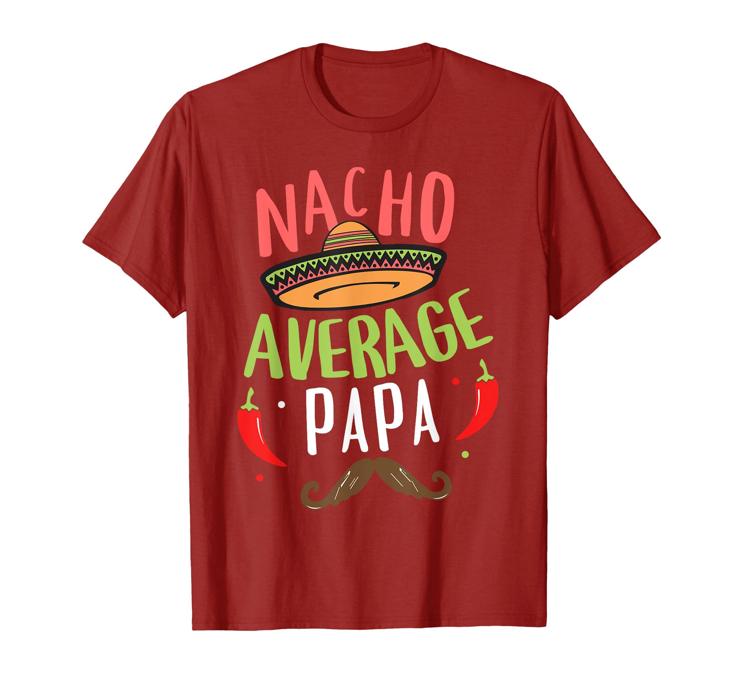 Nacho Average Papa Mexican Mustache Cinco de Mayo T-Shirt