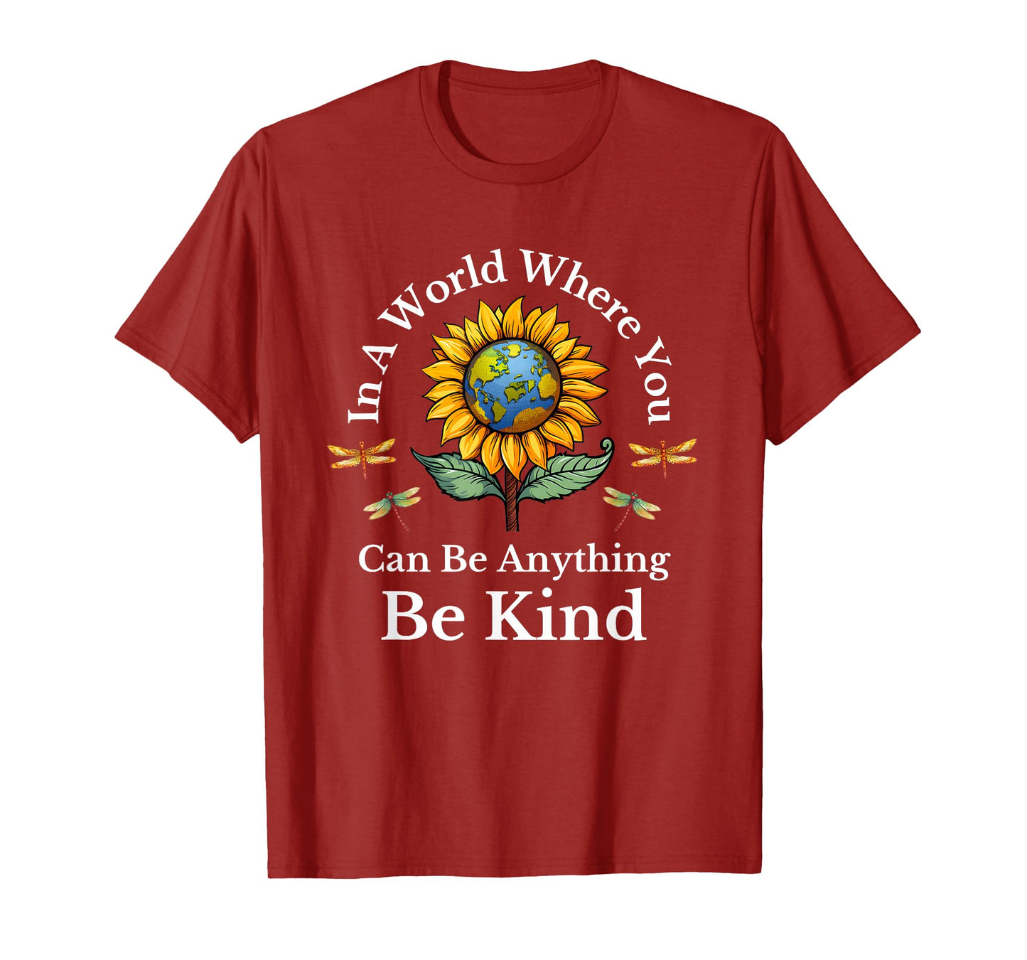 In A World Where You Can Be Anything Be Kind Sunflower T-Shirt