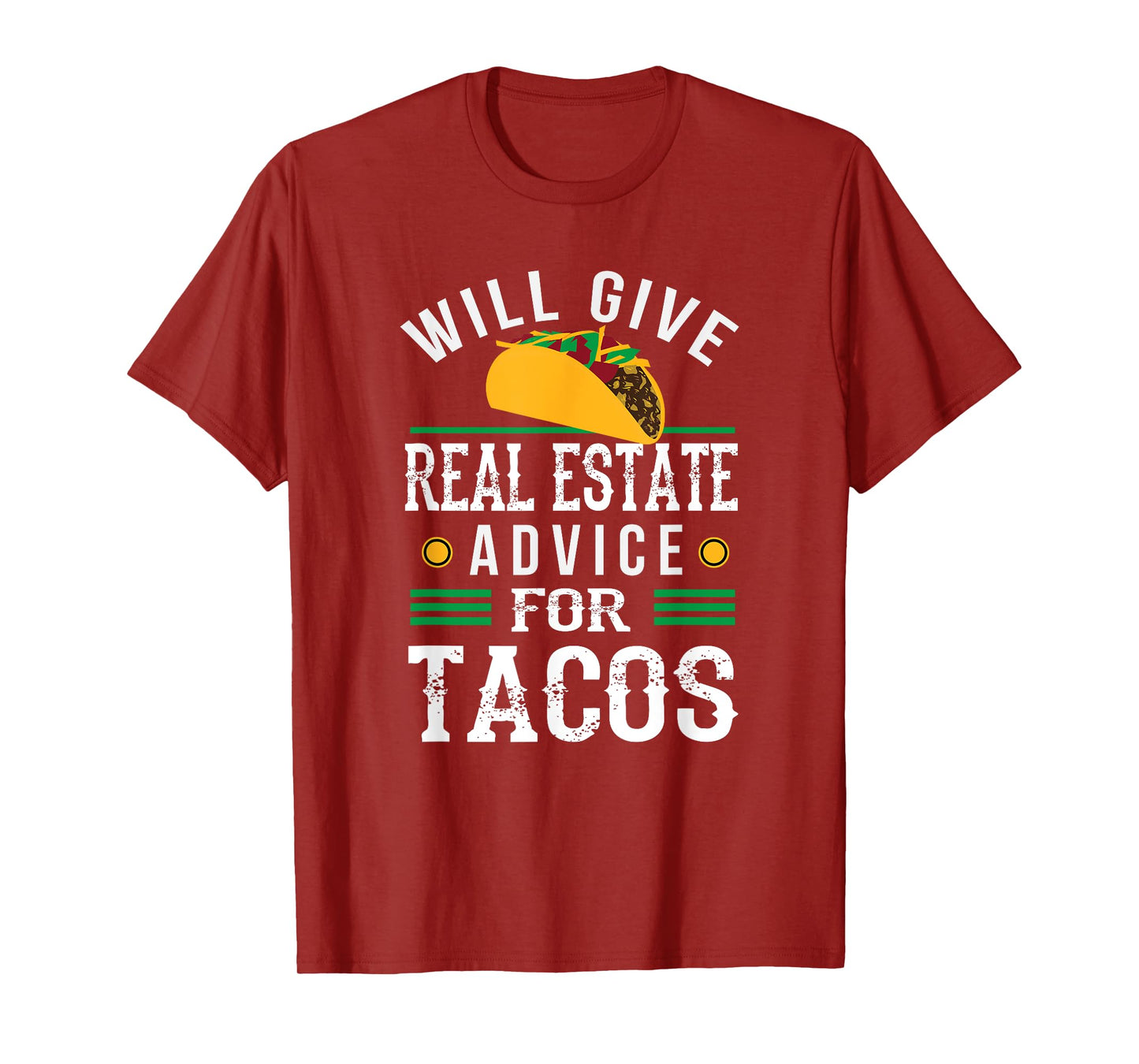 Will Give Real Estate Advice for Tacos Funny T-Shirt