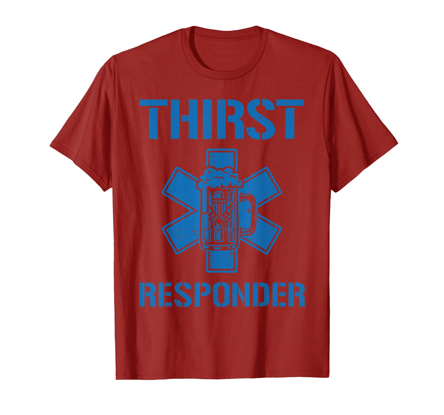 Thirst Response Responder Nurse Paramedic EMS Medic School T-Shirt