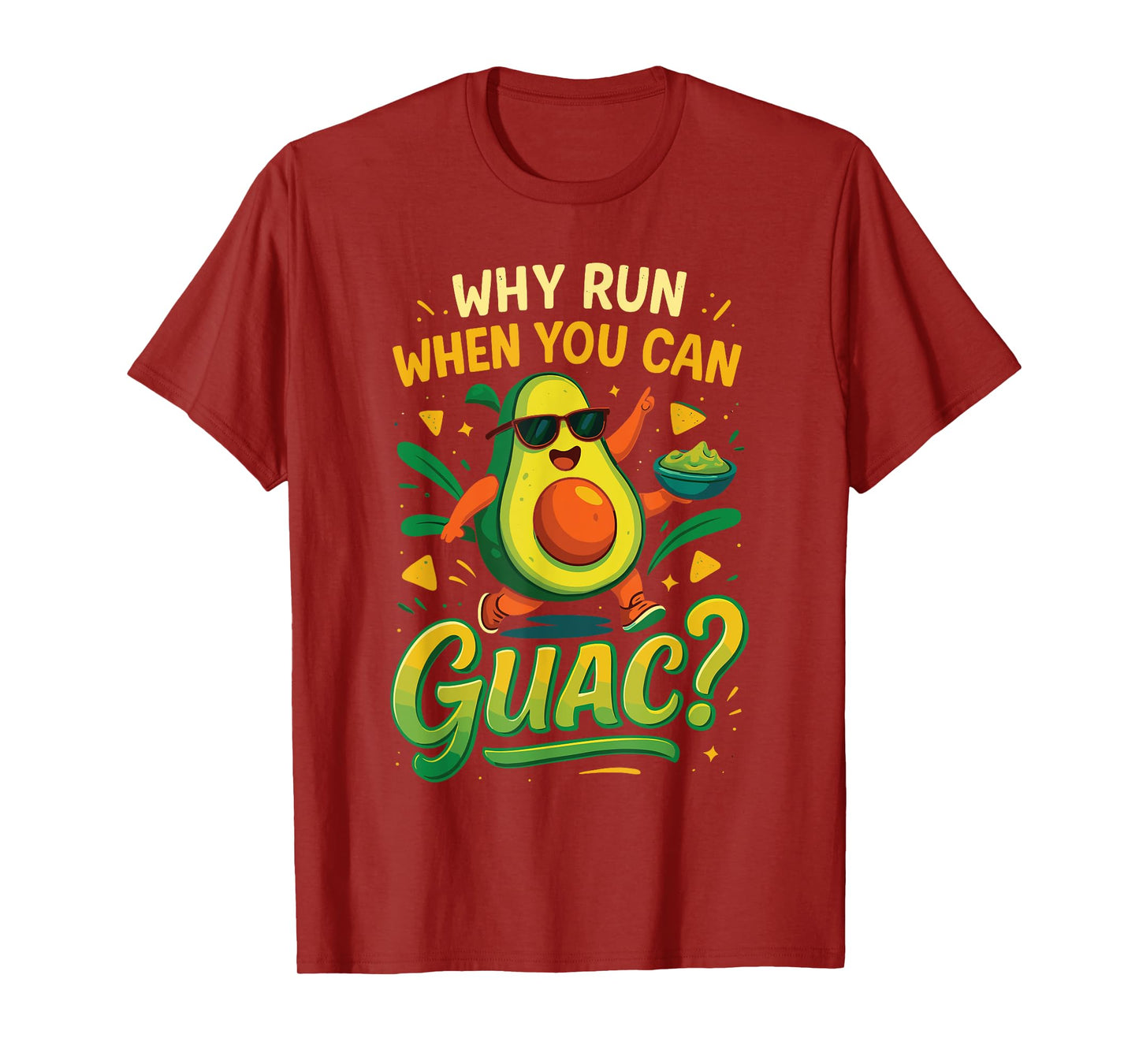 Why Run When You Can Guac T-Shirt Funny Avocado V3 T-Shirt