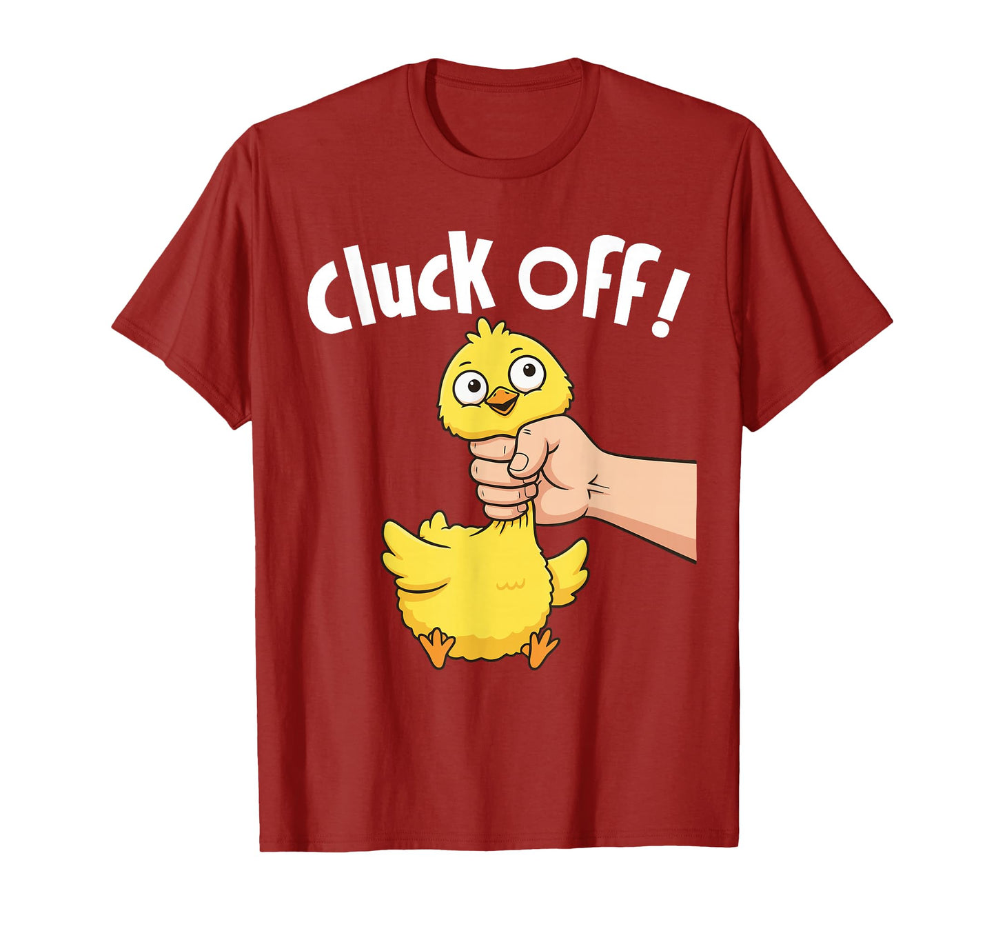 Cluck Off Funny Chicken Chick Humor T-Shirt