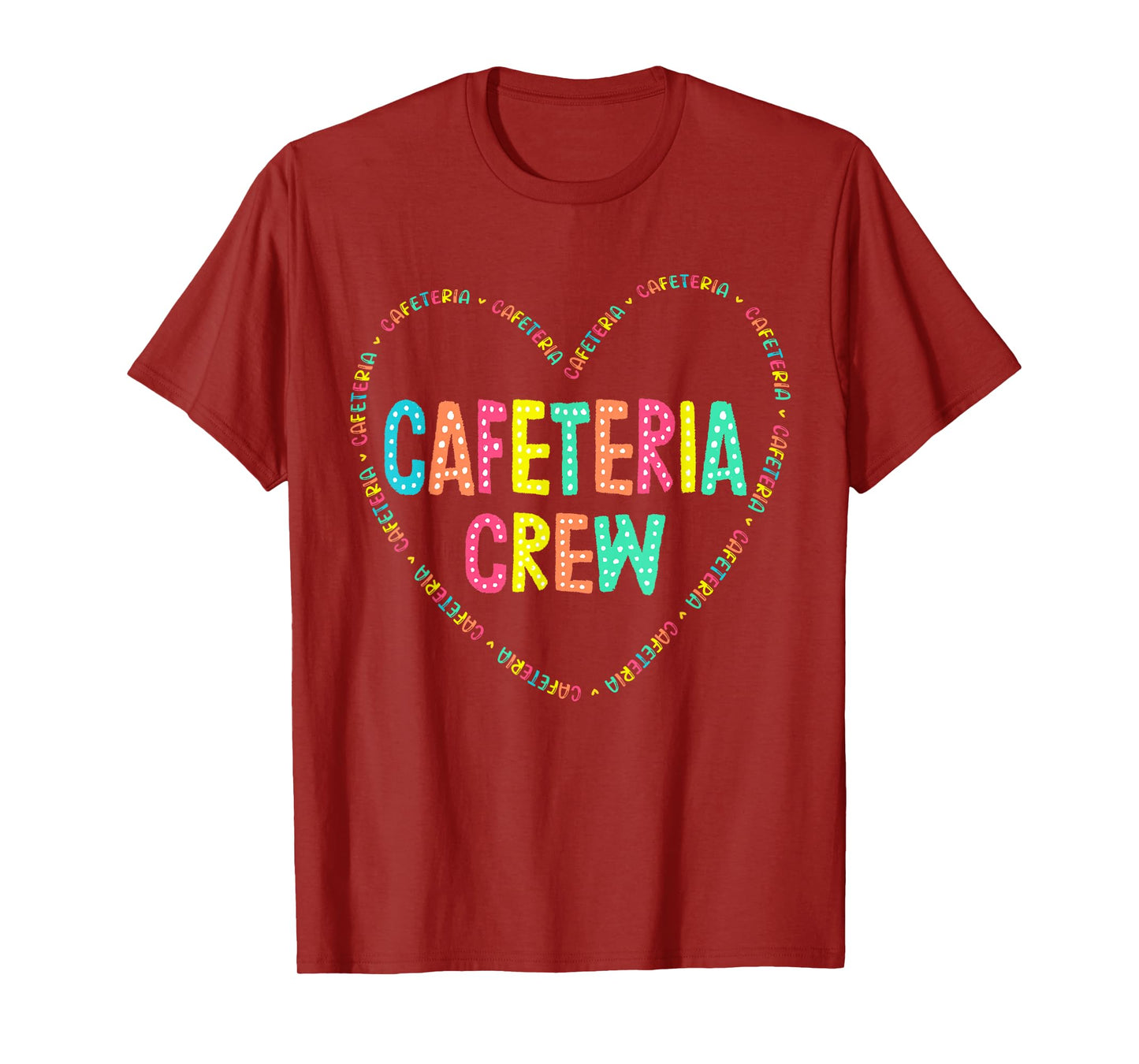Cafeteria Crew Lunch Lady Squad Colorful School Women Heart T-Shirt