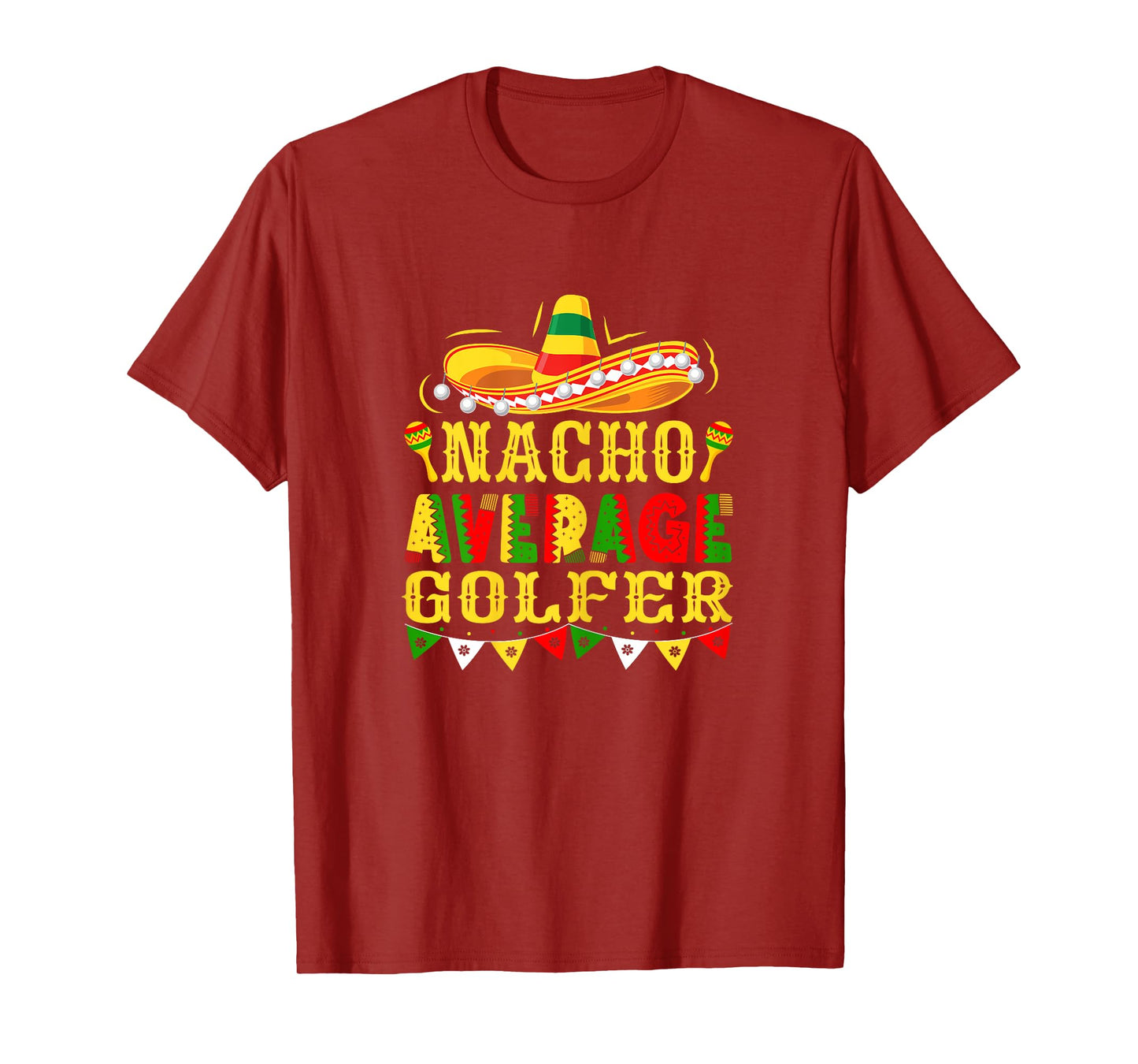Womens Nacho Average Golfer Mexican Cinco de Mayo Golf T-Shirt